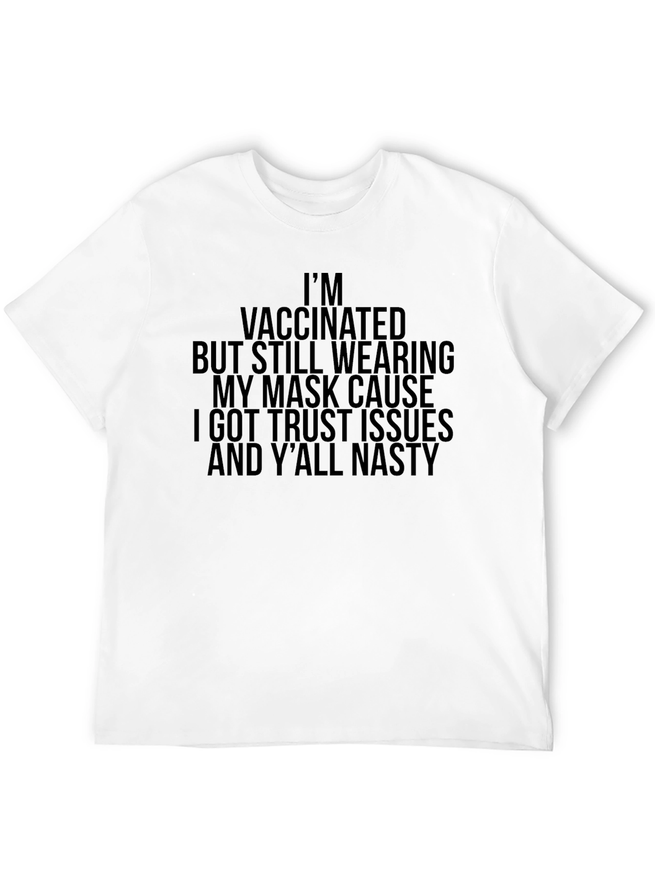 Vaccinated Trust Issues Graphic Tee