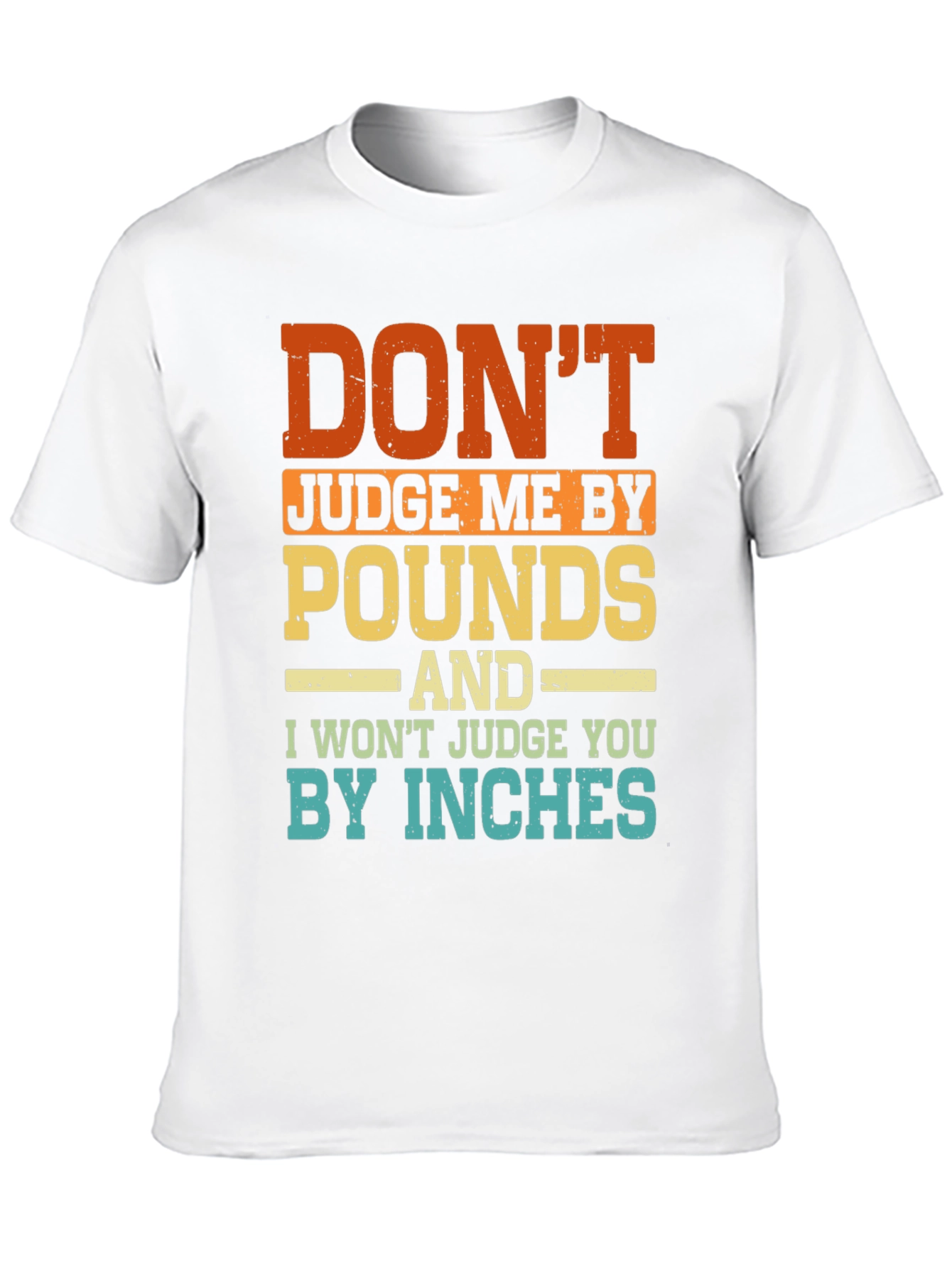 Funny Dont Judge Me Graphic T-Shirt