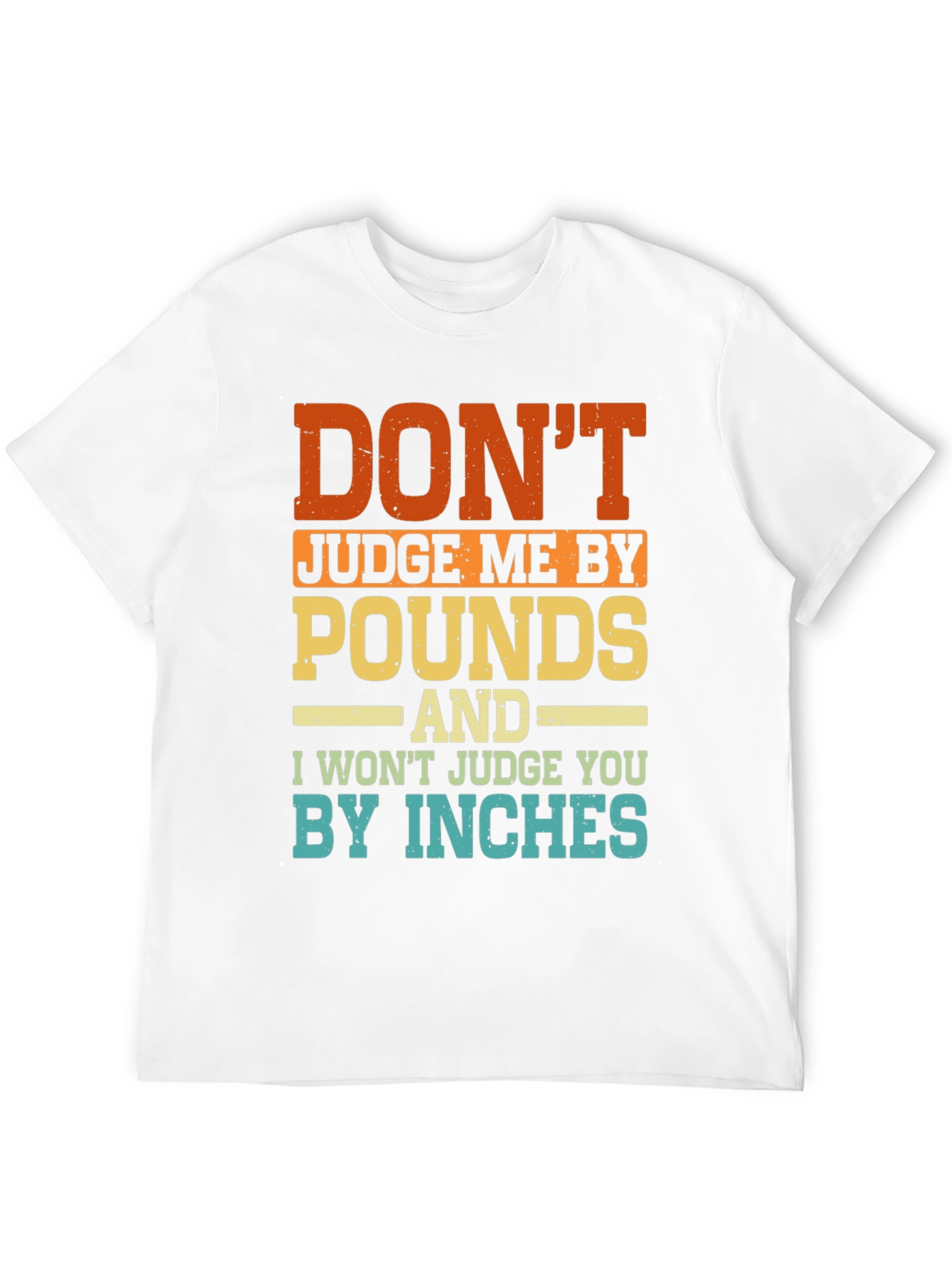 Funny Dont Judge Me Graphic T-Shirt