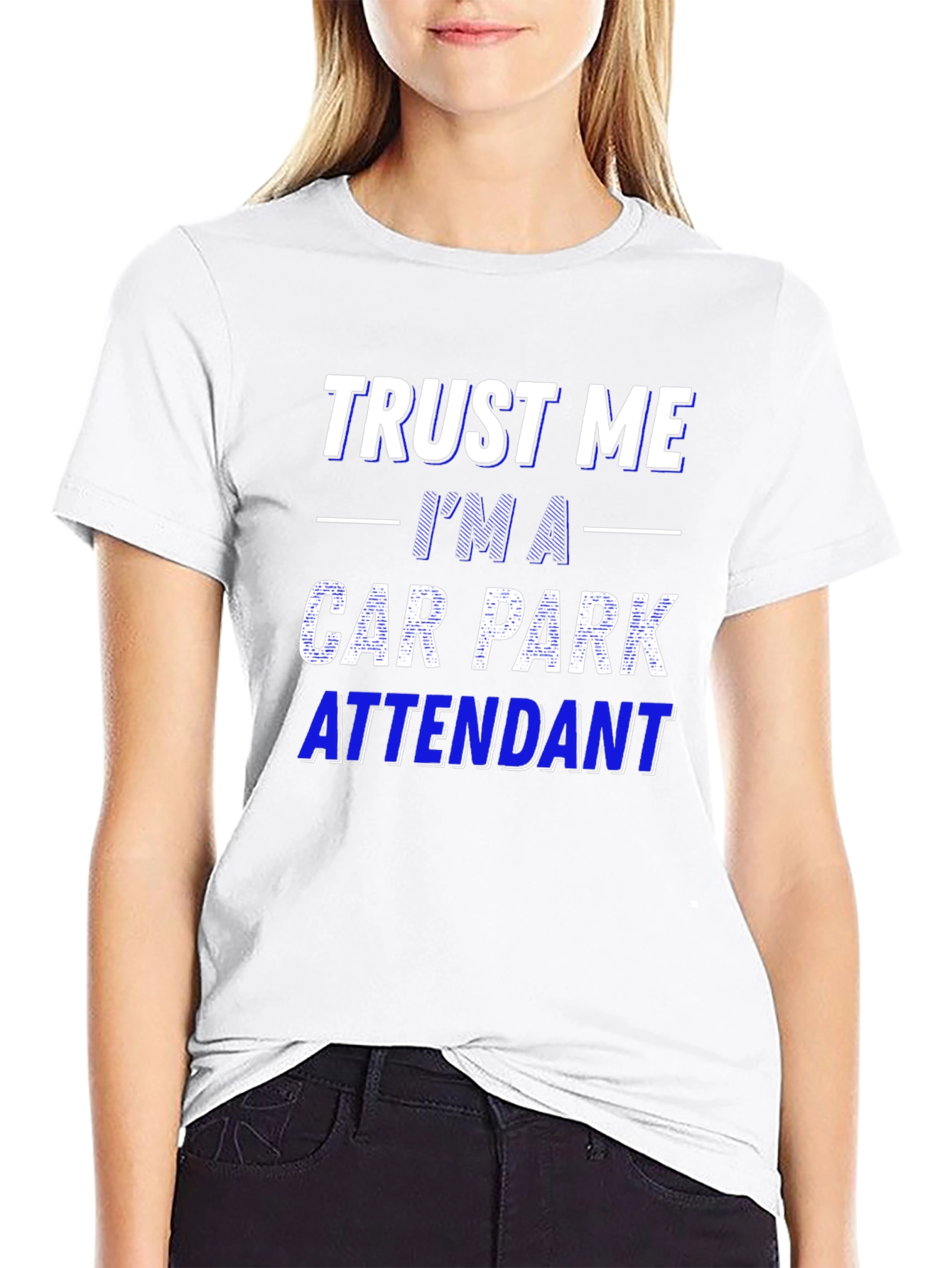 Trust Me Im a Car Park Attendant T-Shirt