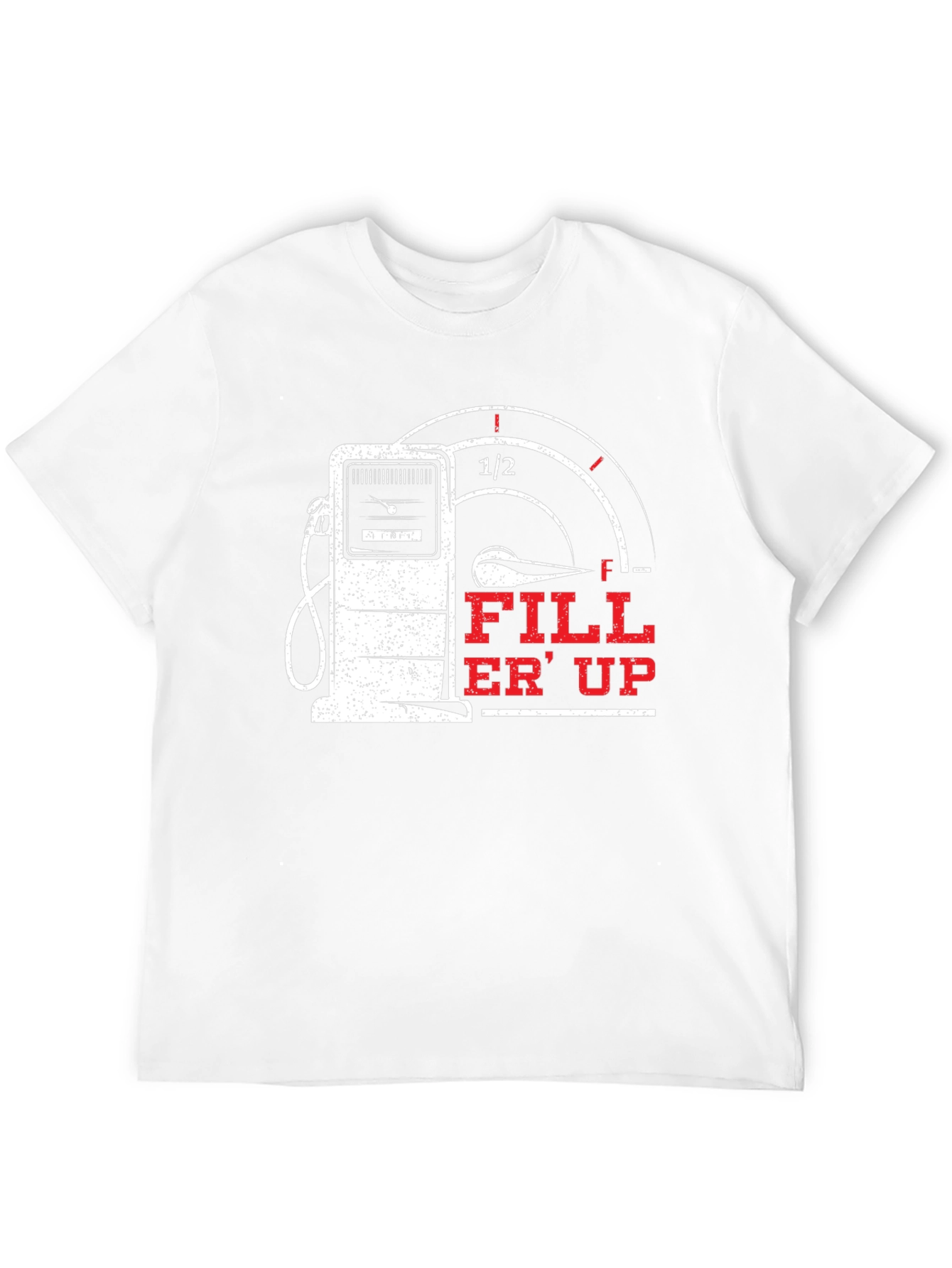 Fill Er Up Graphic T-Shirt - Gas Pump Design