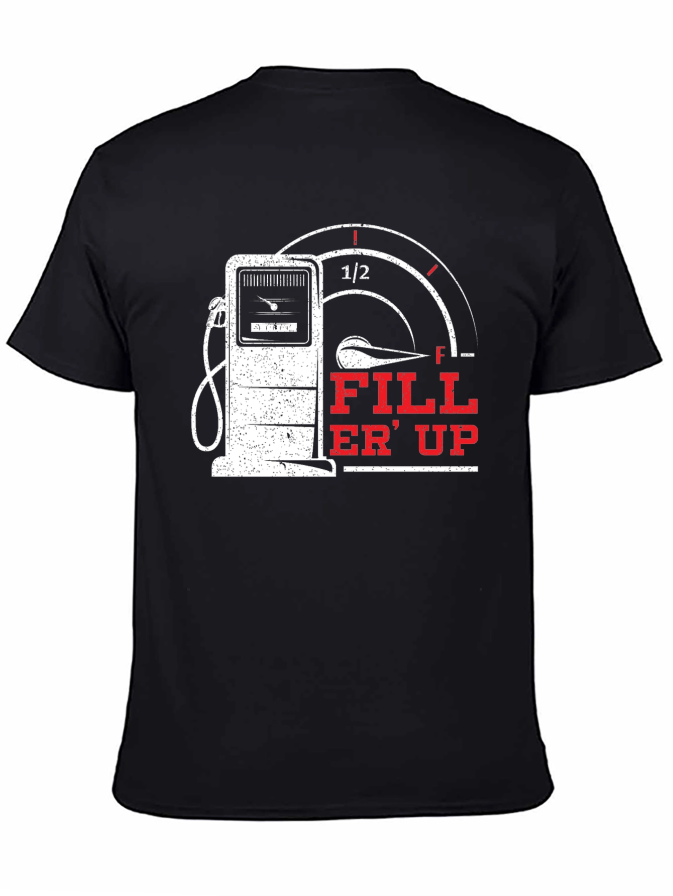 Fill Er Up Graphic T-Shirt - Gas Pump Design