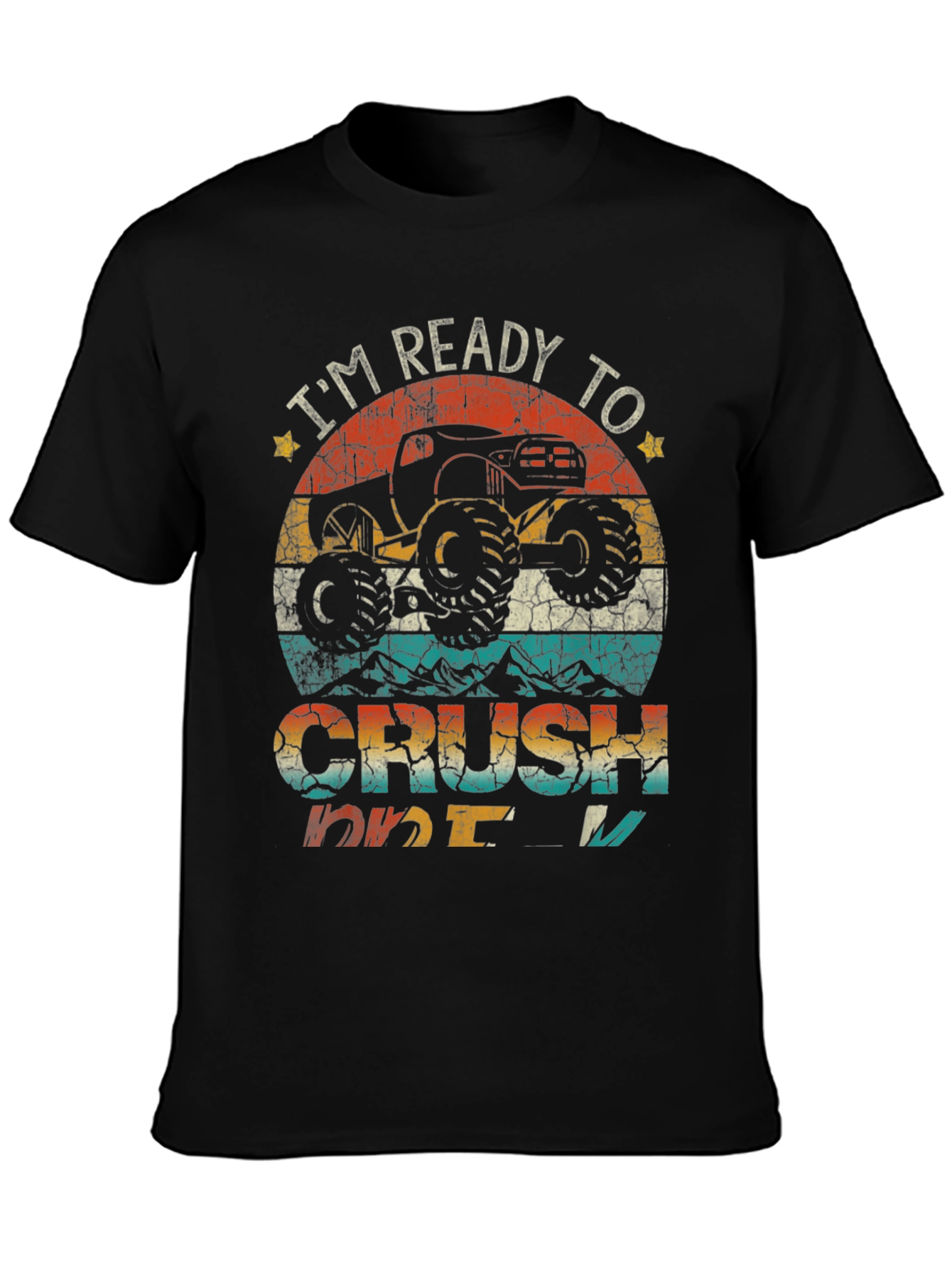 Im Ready to Crush Monster Truck T-Shirt