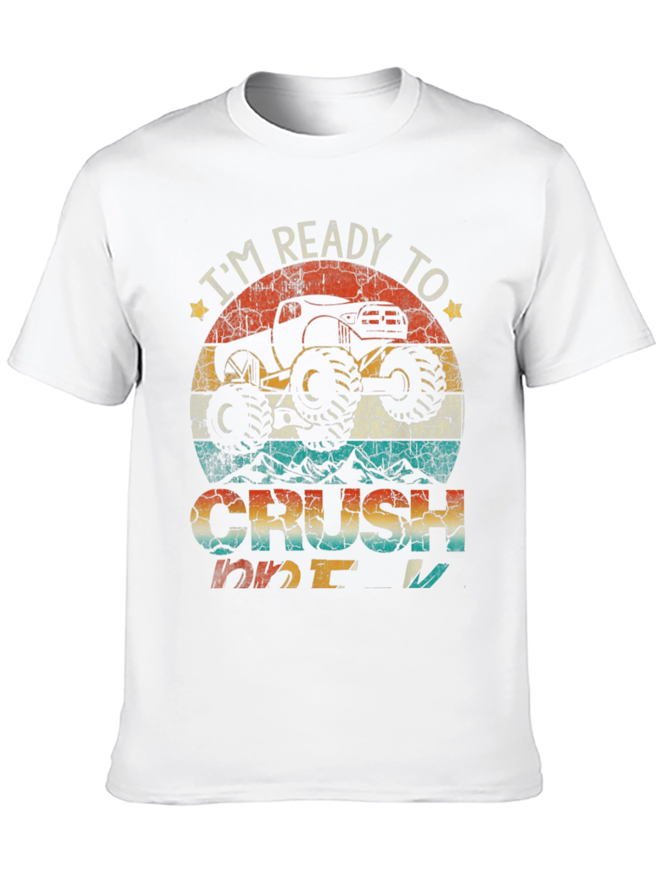 Im Ready to Crush Monster Truck T-Shirt