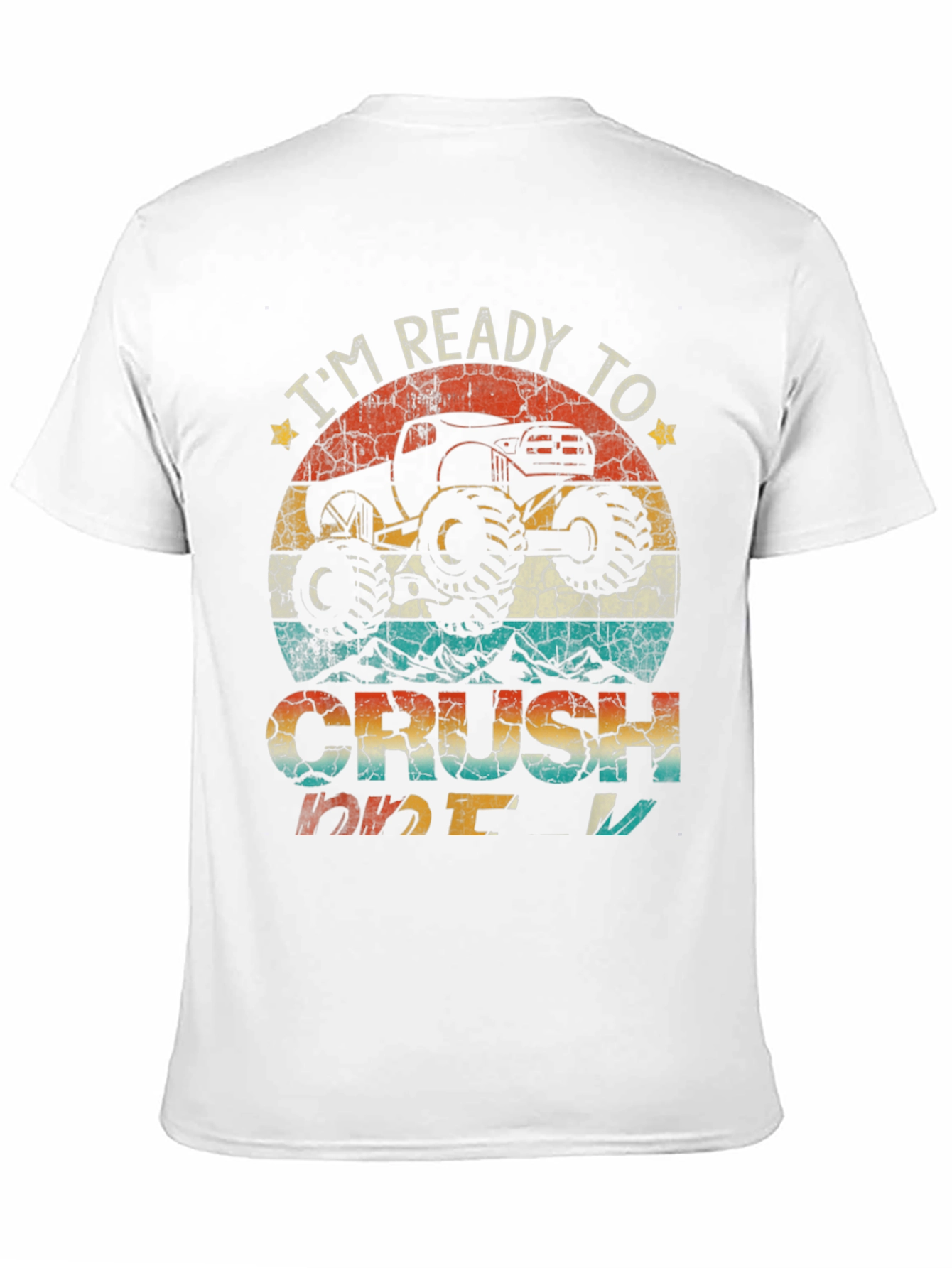 Im Ready to Crush Monster Truck T-Shirt