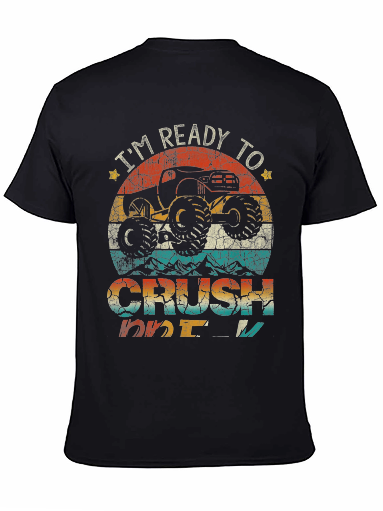 Im Ready to Crush Monster Truck T-Shirt