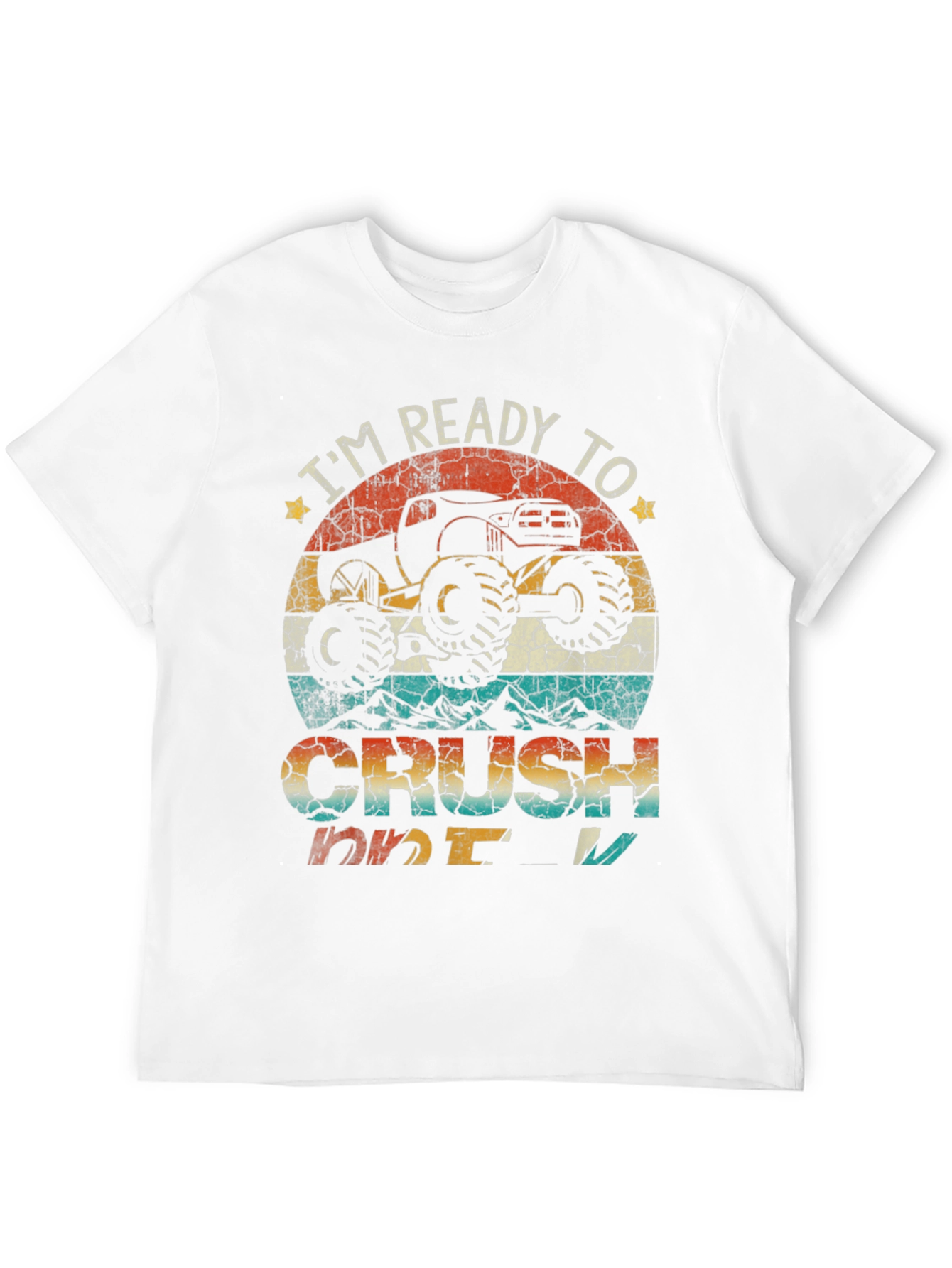 Im Ready to Crush Monster Truck T-Shirt