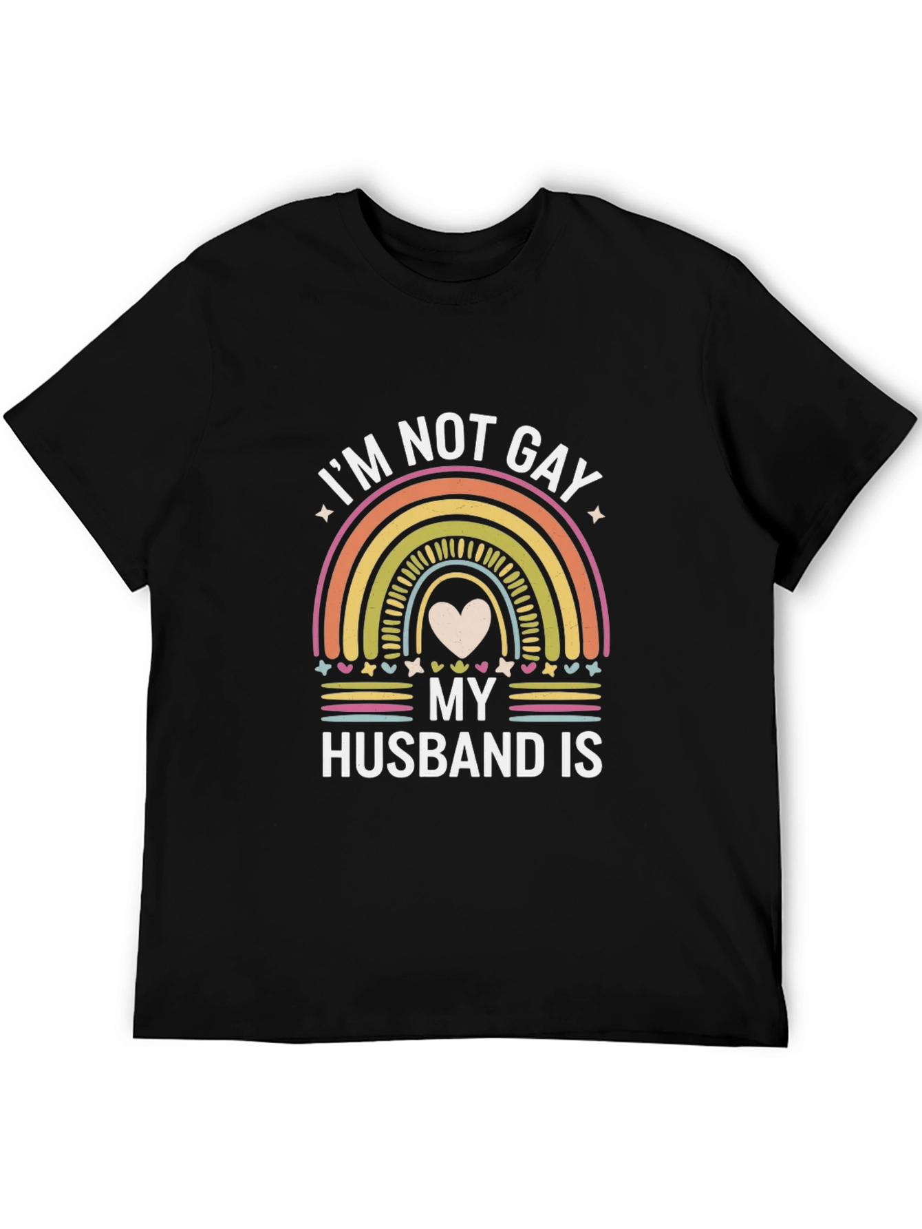 Im Not Gay My Husband Is Rainbow Pride T-Shirt