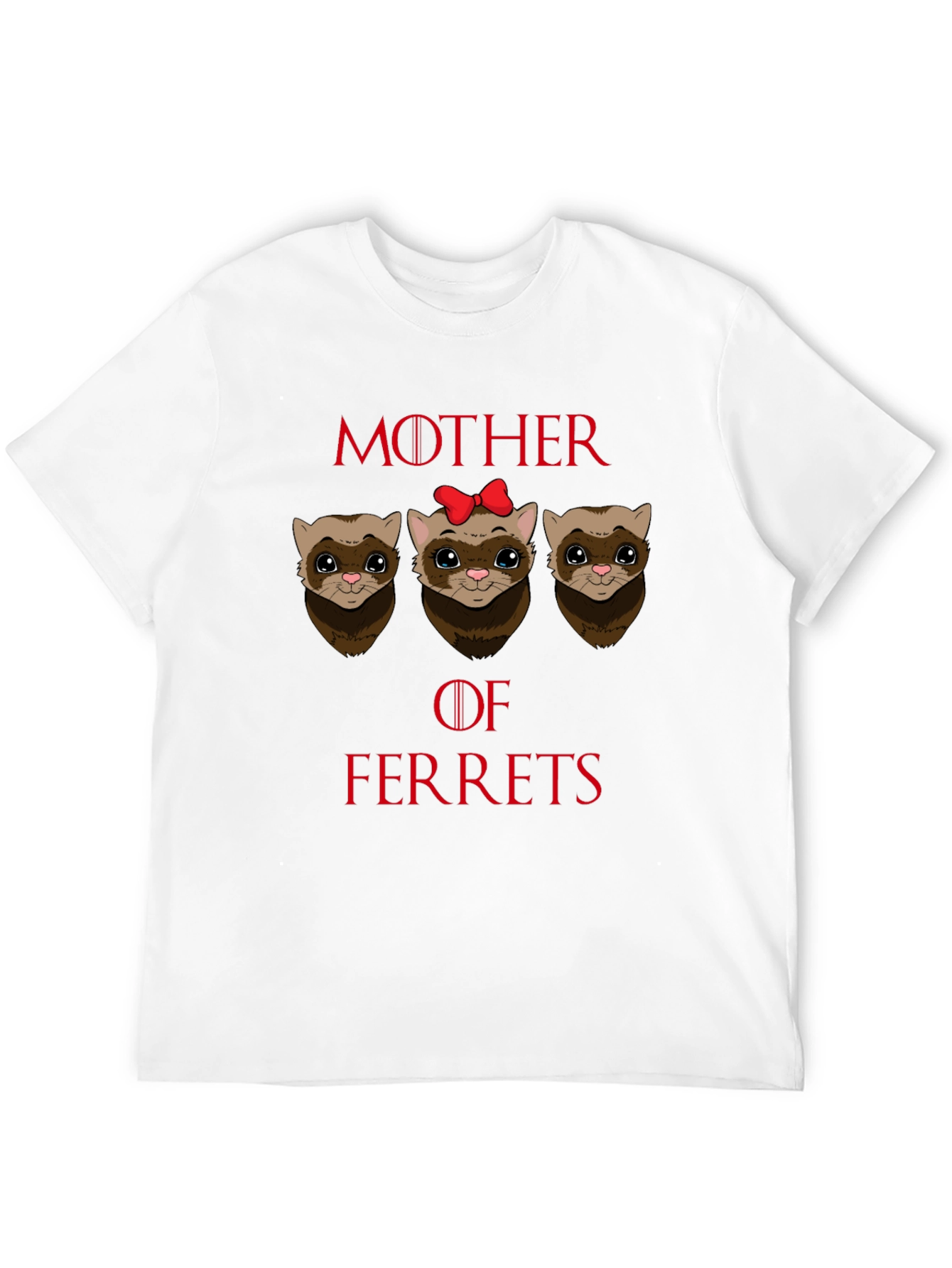 Mother of Ferrets T-Shirt Funny Pet Lover Tee