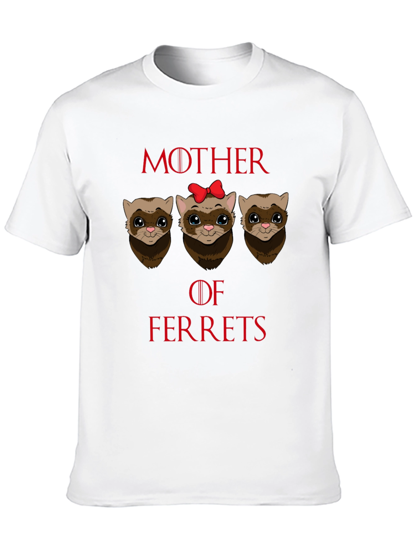 Mother of Ferrets T-Shirt Funny Pet Lover Tee