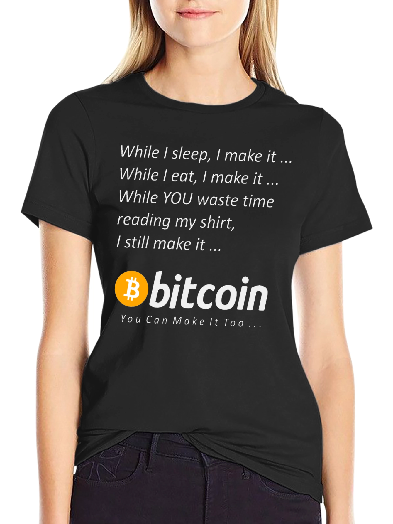 Bitcoin T-Shirt - Make It While You Sleep!