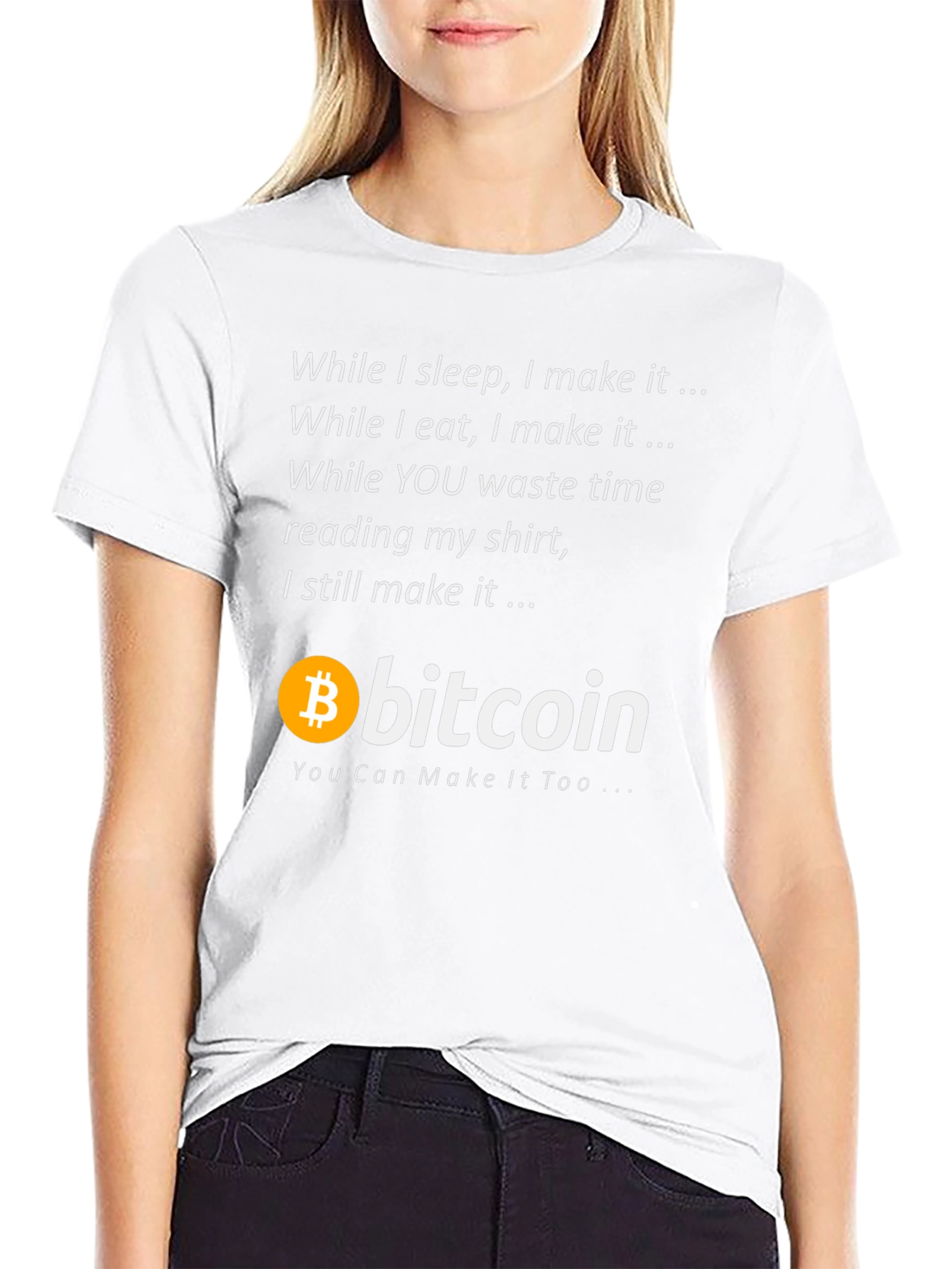 Bitcoin T-Shirt - Make It While You Sleep!