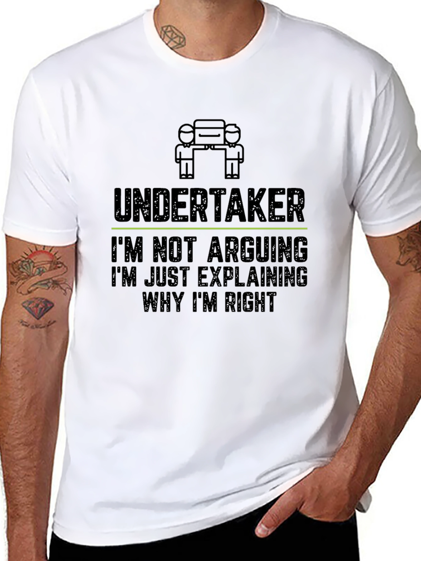 Undertaker: Im Not Arguing Funny Graphic T-Shirt