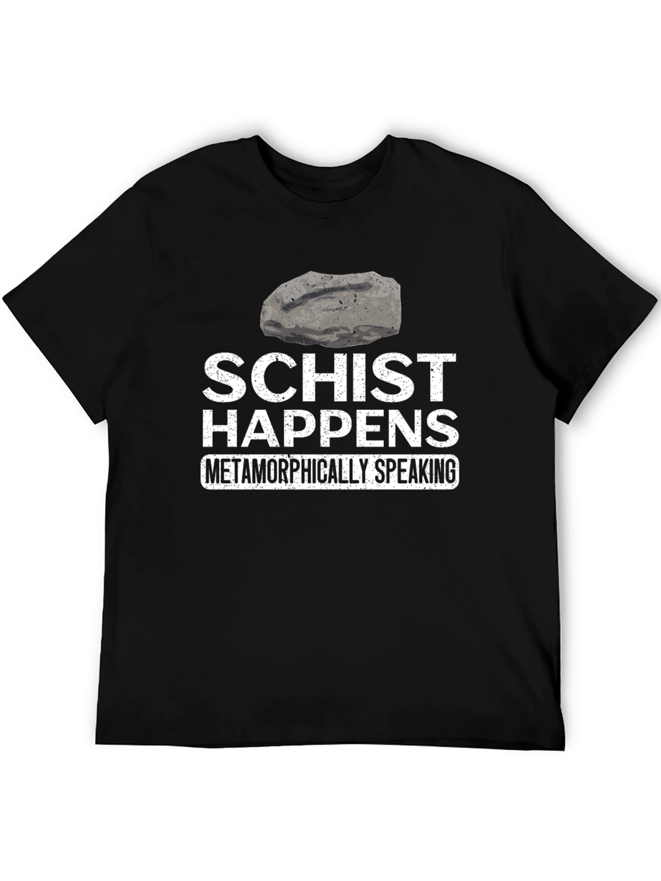 Schist Happens Funny Geology T-Shirt