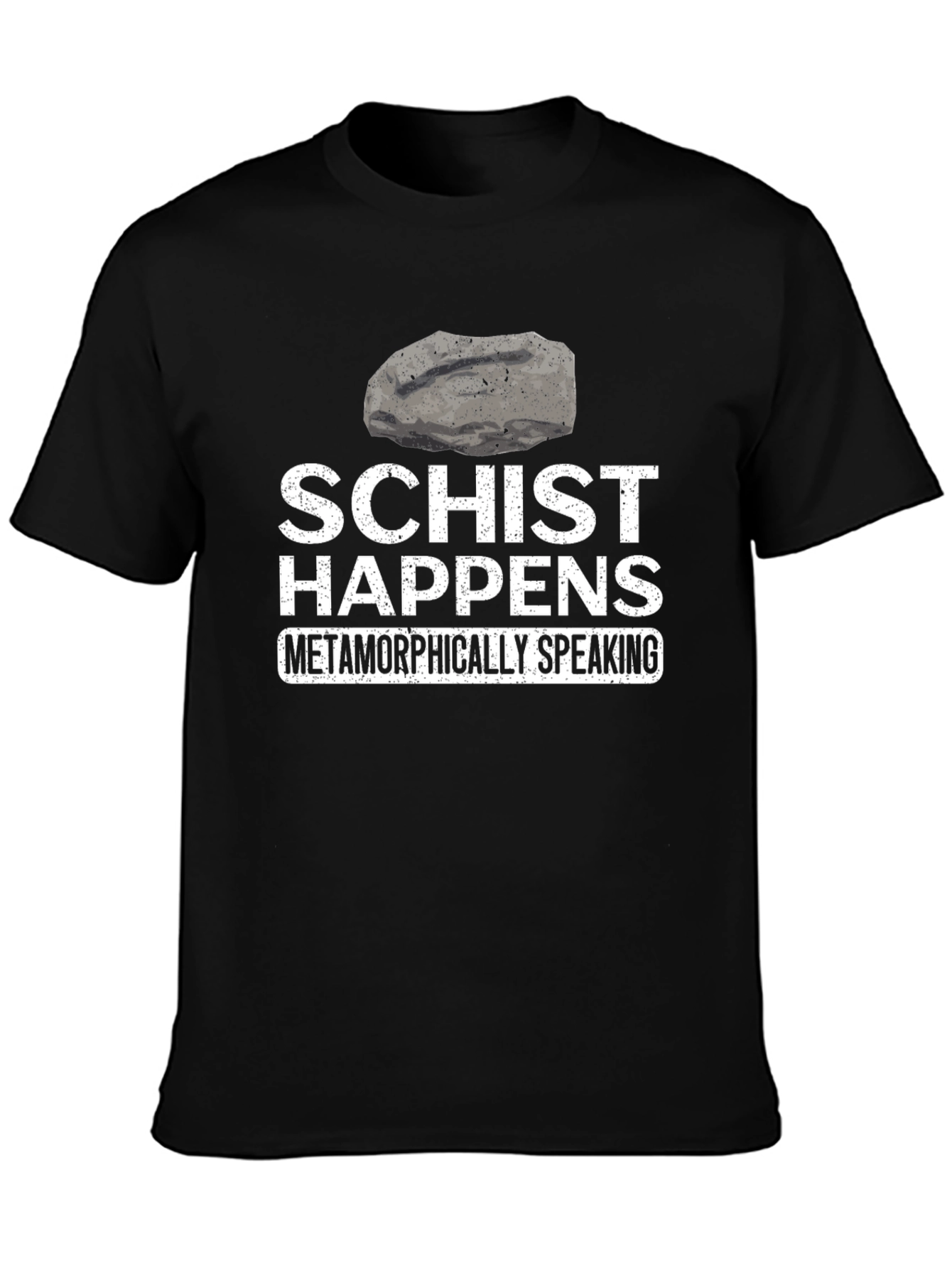 Schist Happens Funny Geology T-Shirt