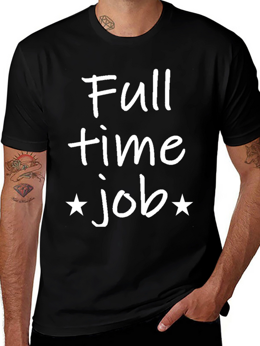 Full Time Job Graphic Tee