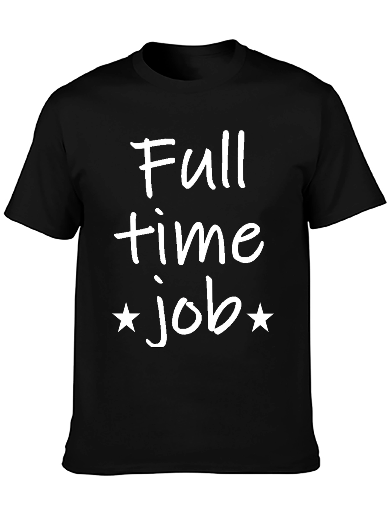 Full Time Job Graphic Tee