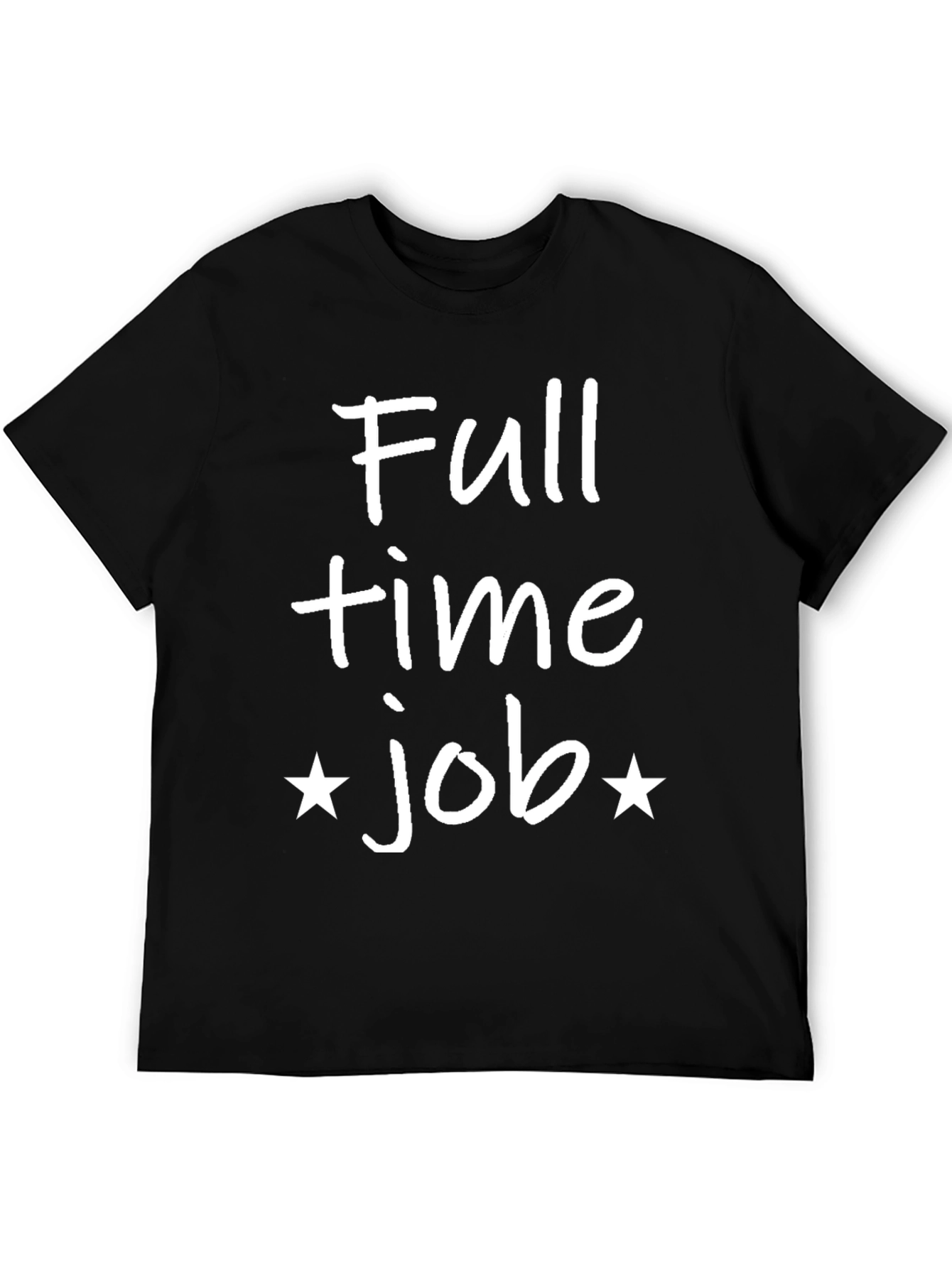 Full Time Job Graphic Tee