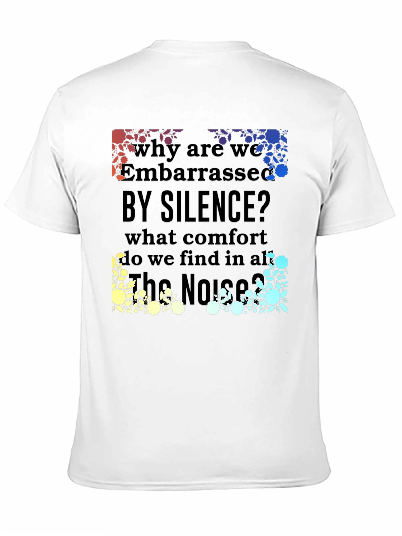 Embarrassed by Silence Graphic Tee