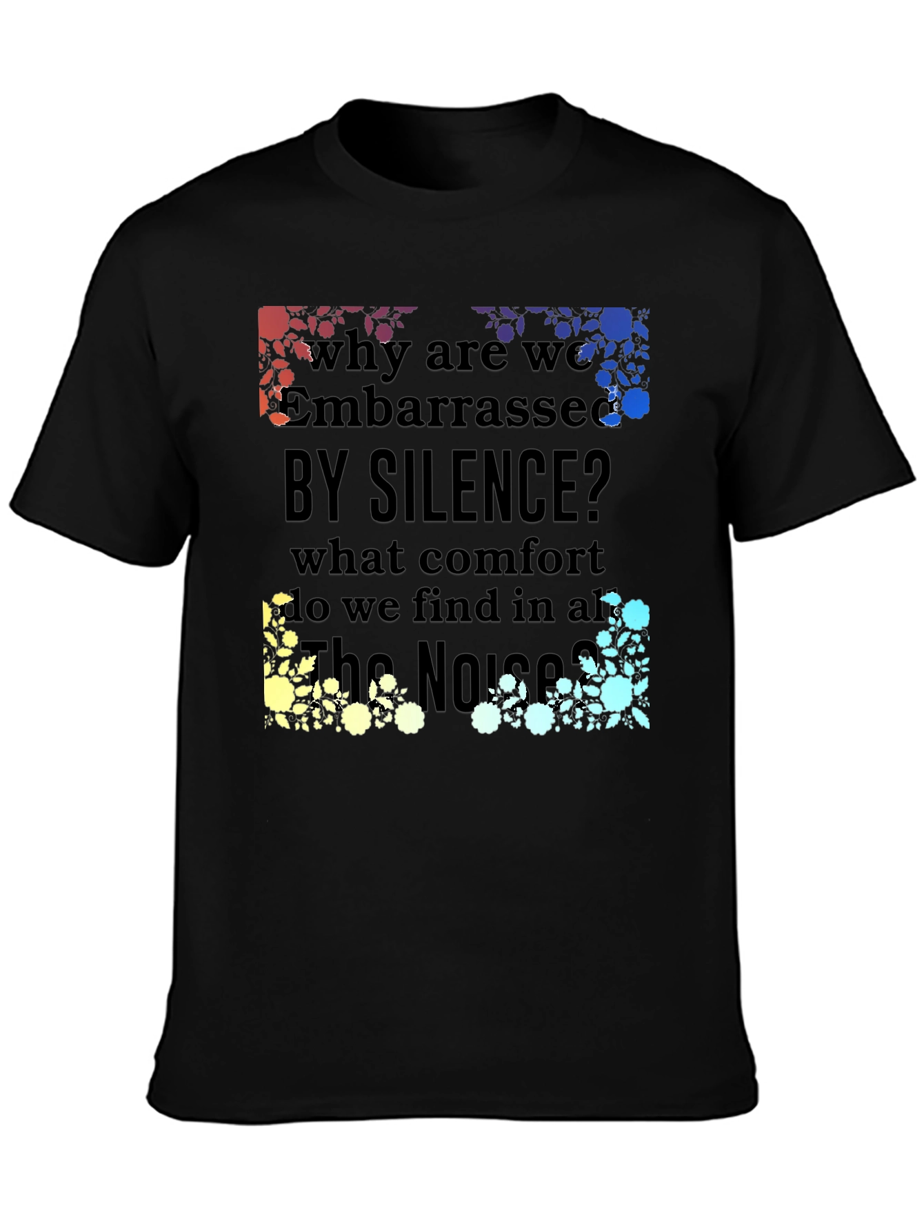 Embarrassed by Silence Graphic Tee