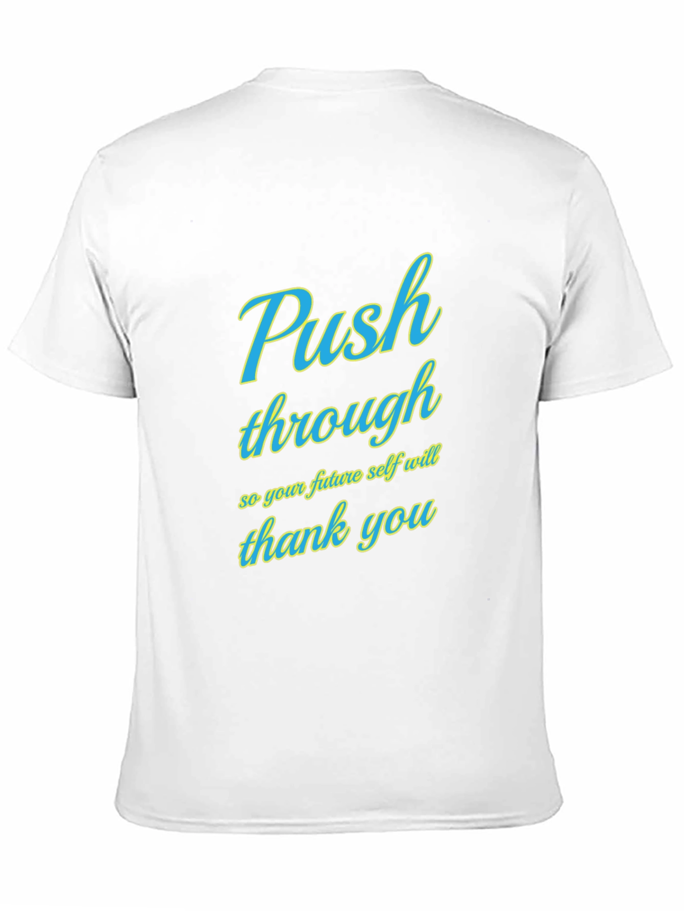 Push Through Graphic Tee - Motivational T-Shirt