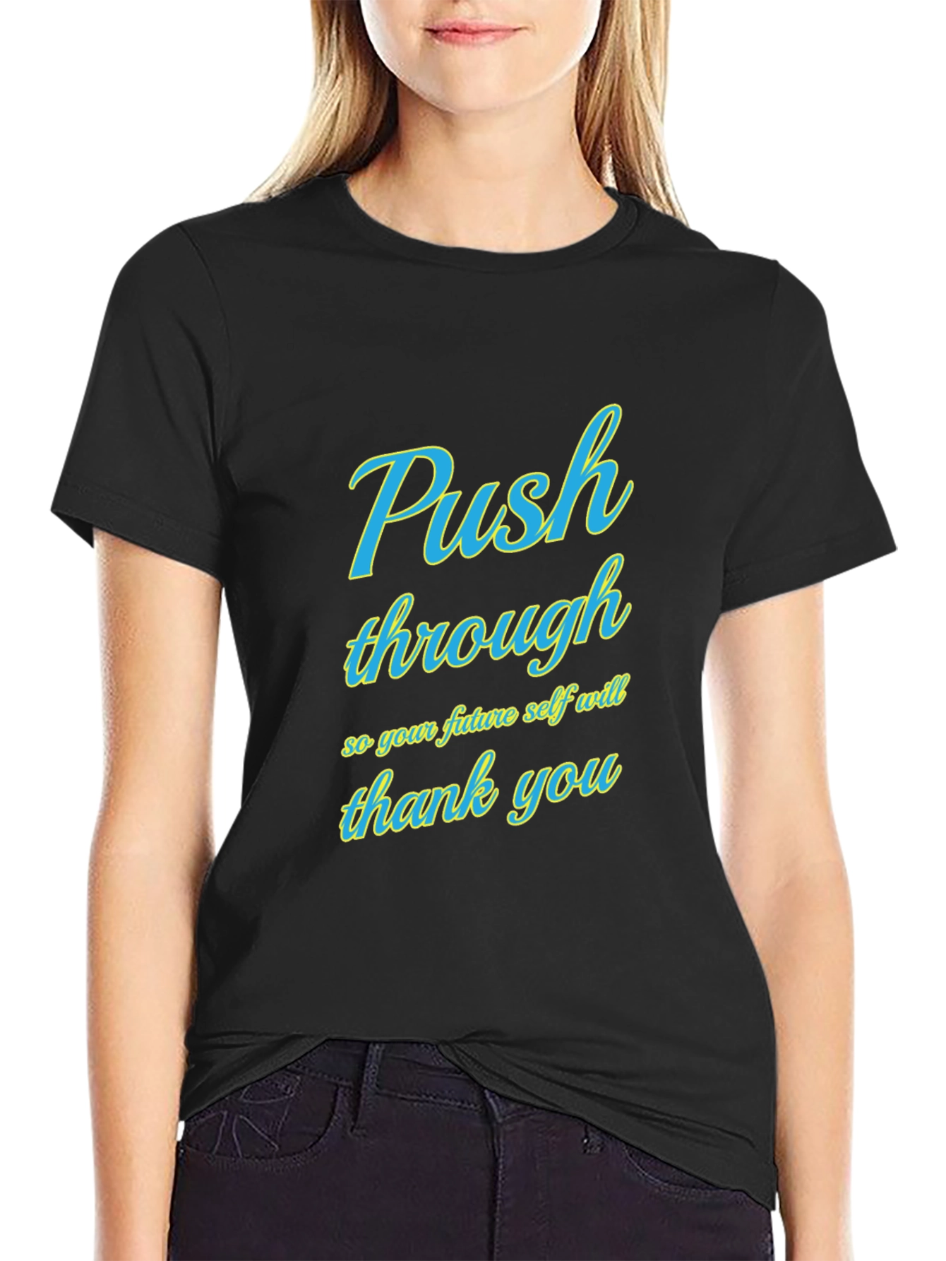 Push Through Graphic Tee - Motivational T-Shirt