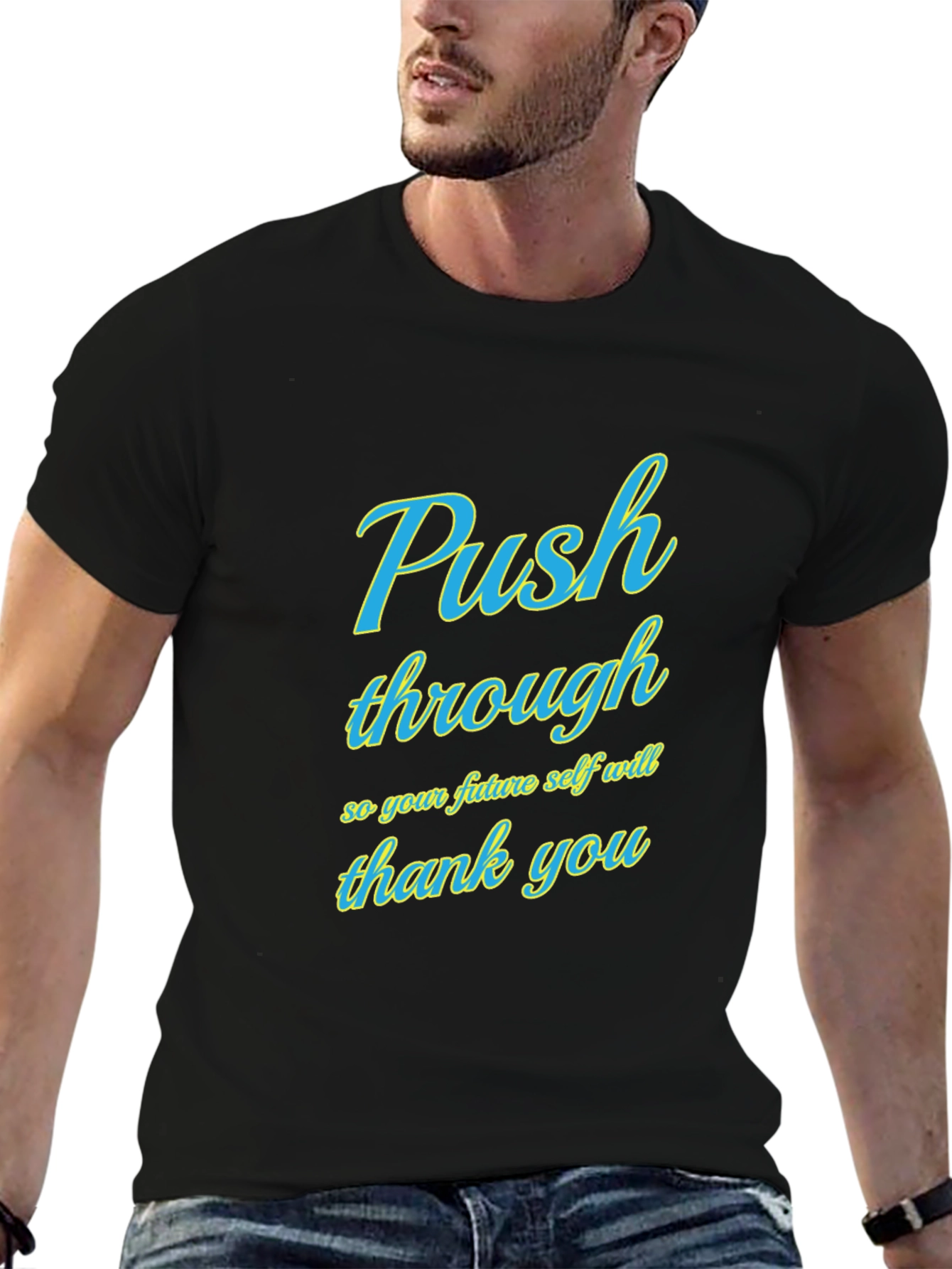 Push Through Graphic Tee - Motivational T-Shirt
