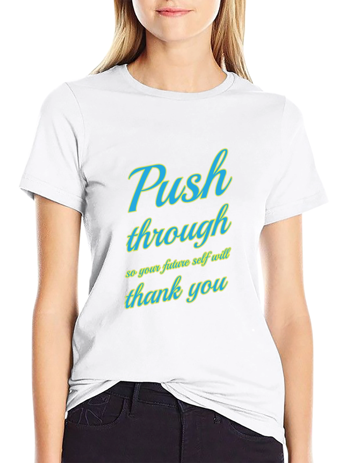 Push Through Graphic Tee - Motivational T-Shirt