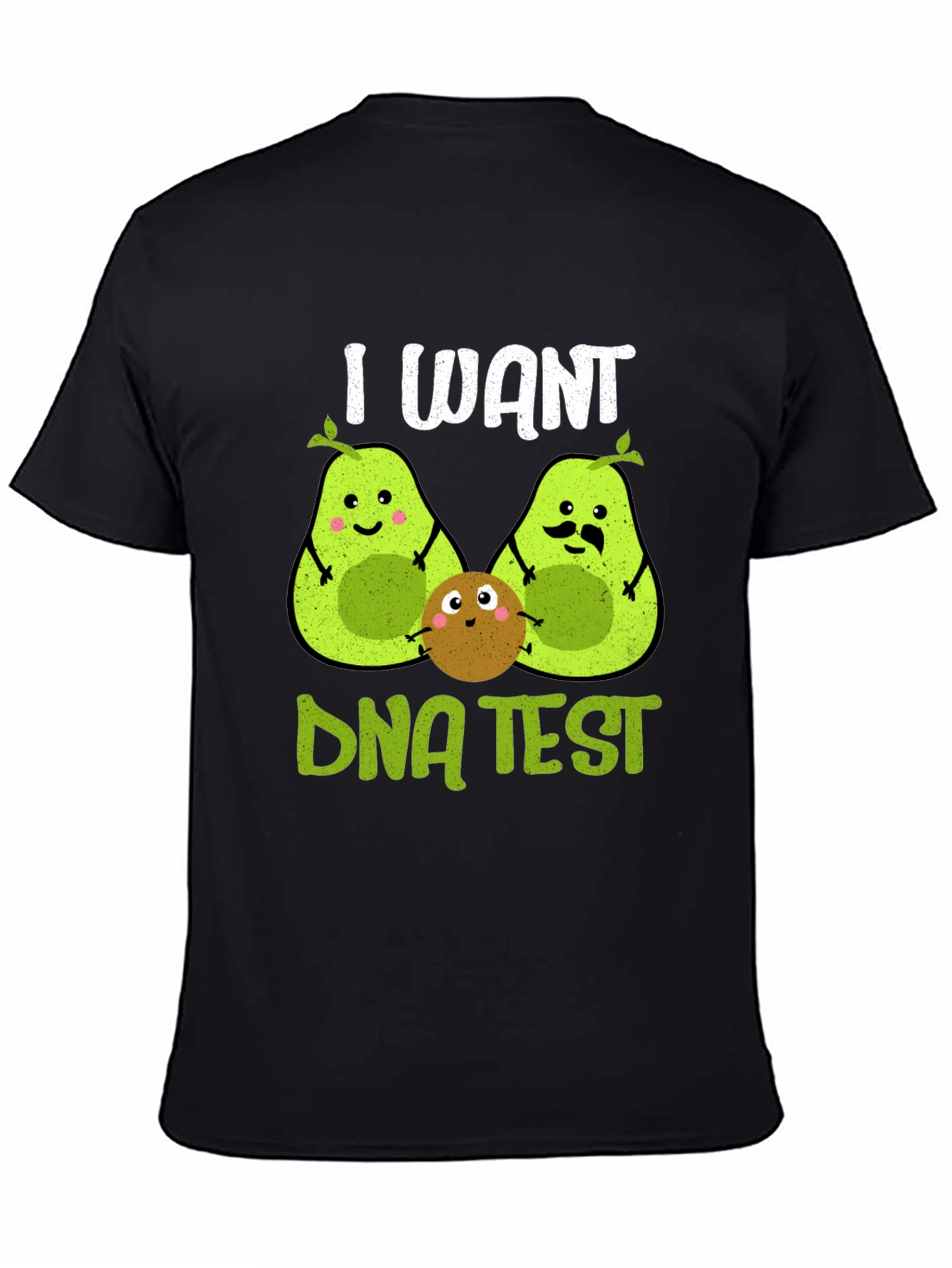 I Want DNA Test Avocado T-Shirt