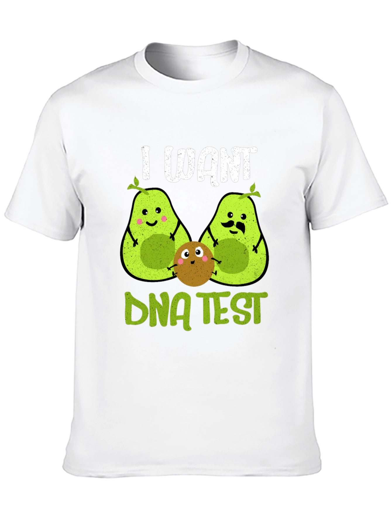 I Want DNA Test Avocado T-Shirt