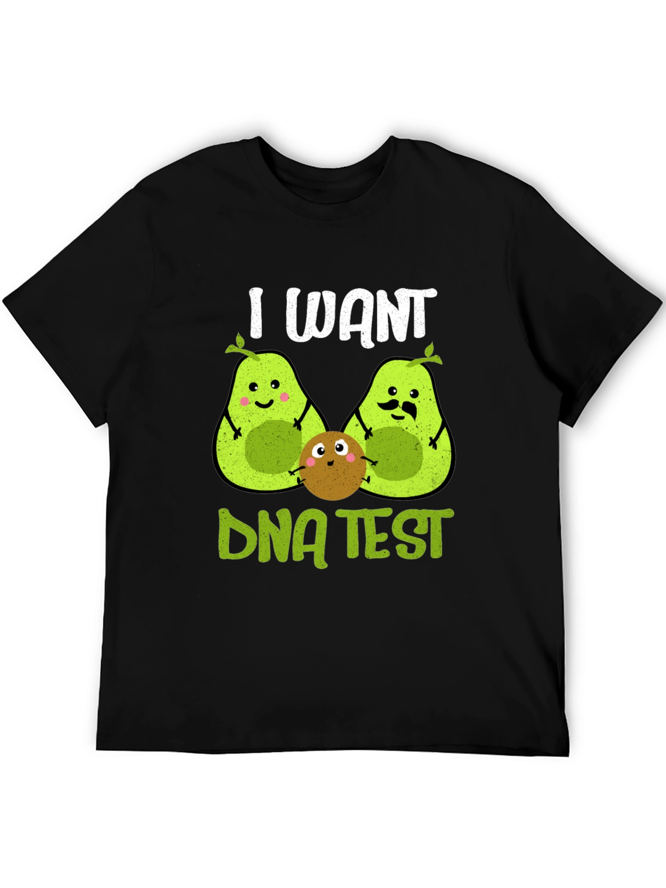 I Want DNA Test Avocado T-Shirt