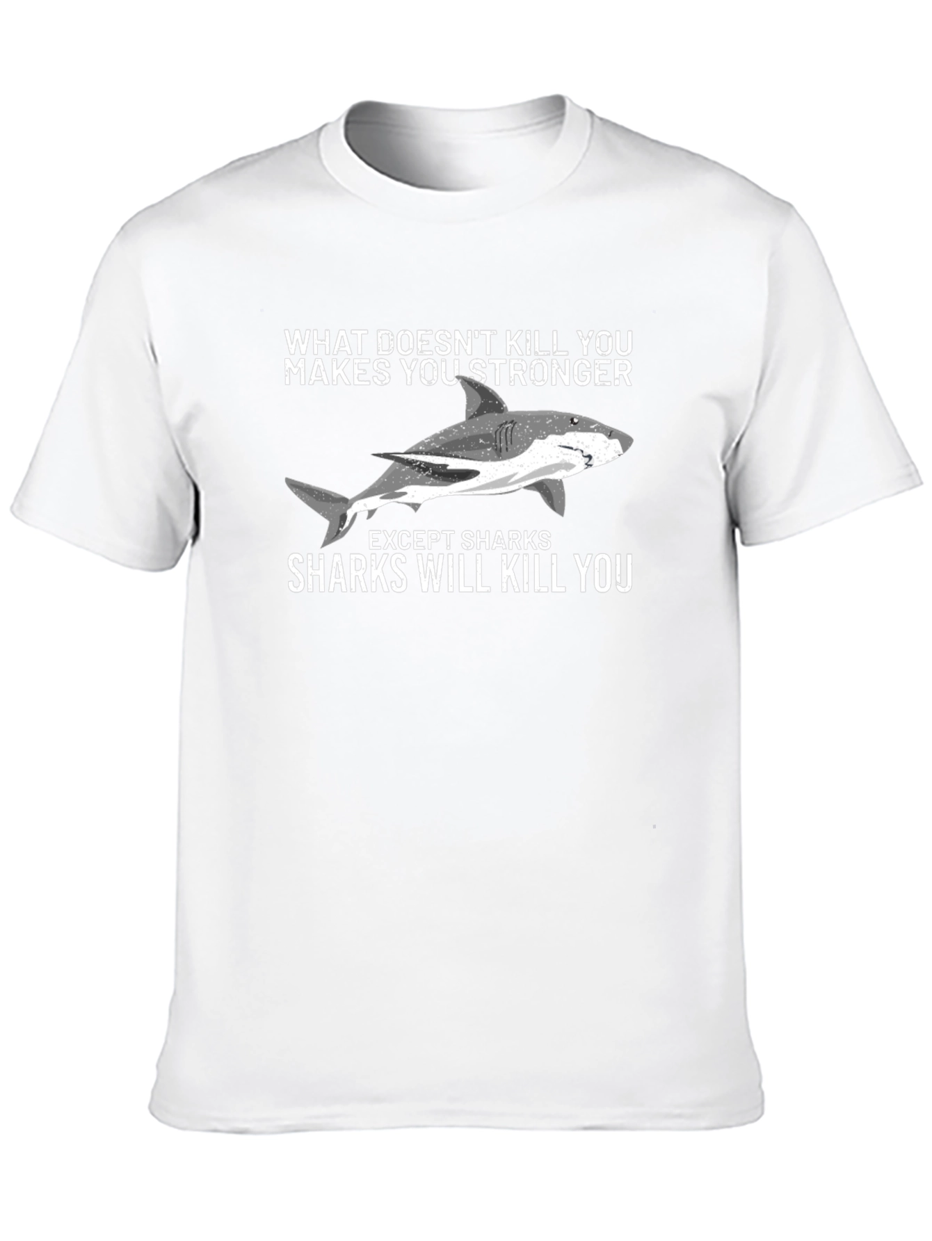 Shark Humor T-Shirt - What Doesnt Kill You...