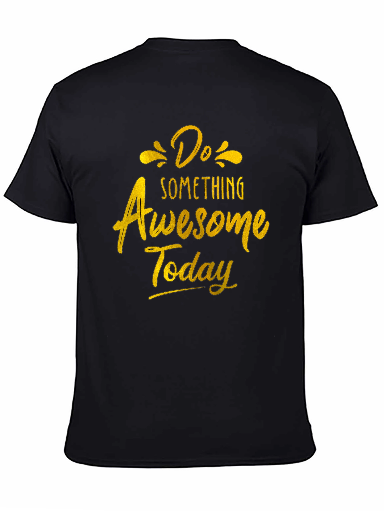 Do Something Awesome Today Black T-Shirt