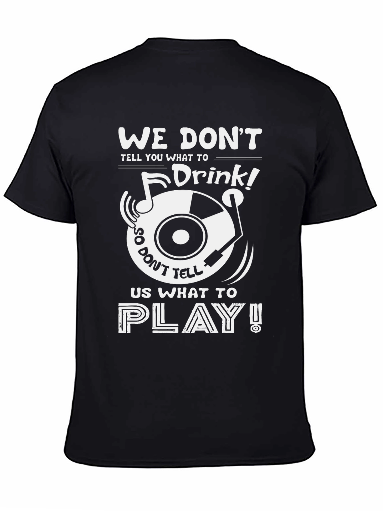 Humorous We Dont Drink Graphic T-Shirt