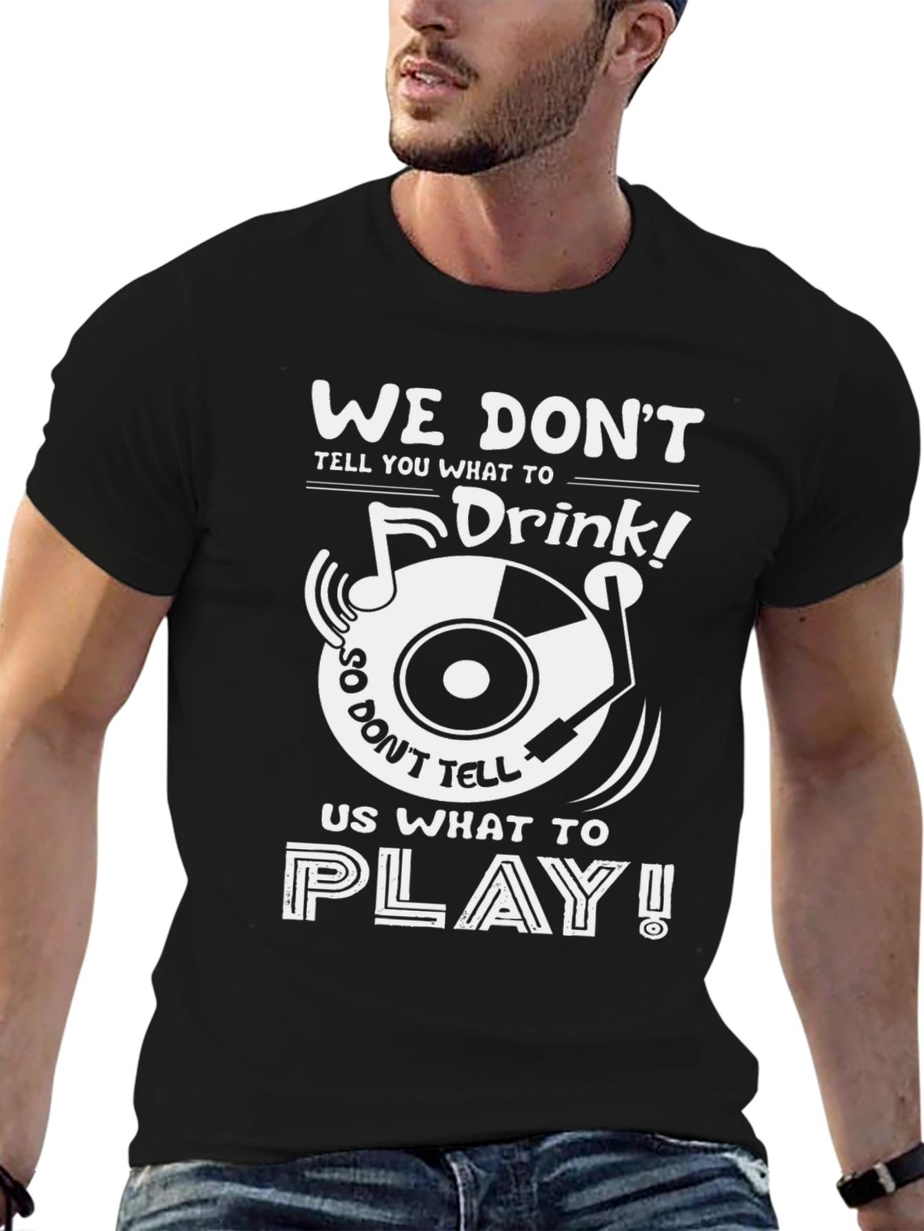 Humorous We Dont Drink Graphic T-Shirt