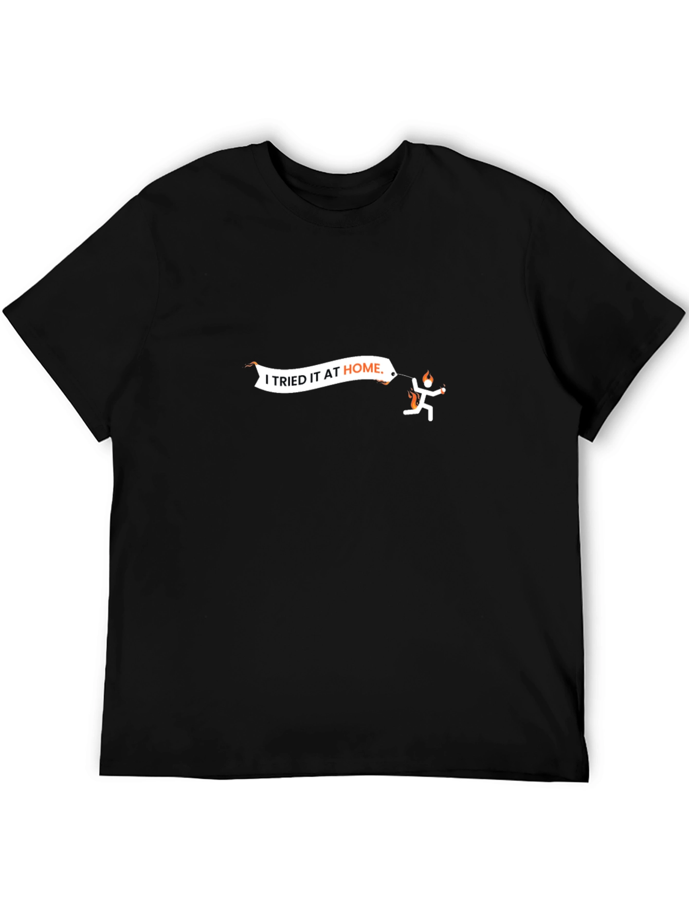 I Tried It At Home Graphic Tee