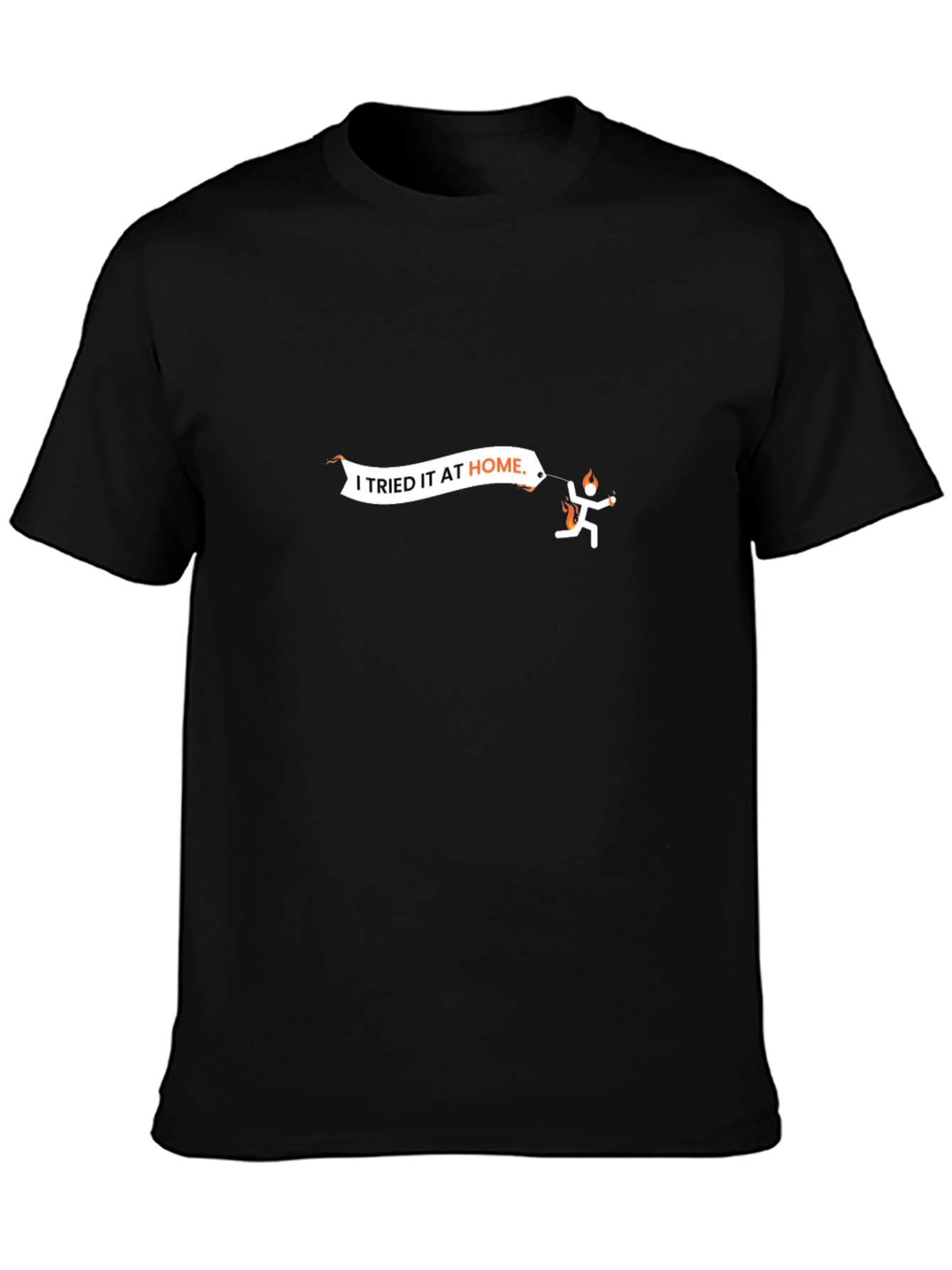 I Tried It At Home Graphic Tee