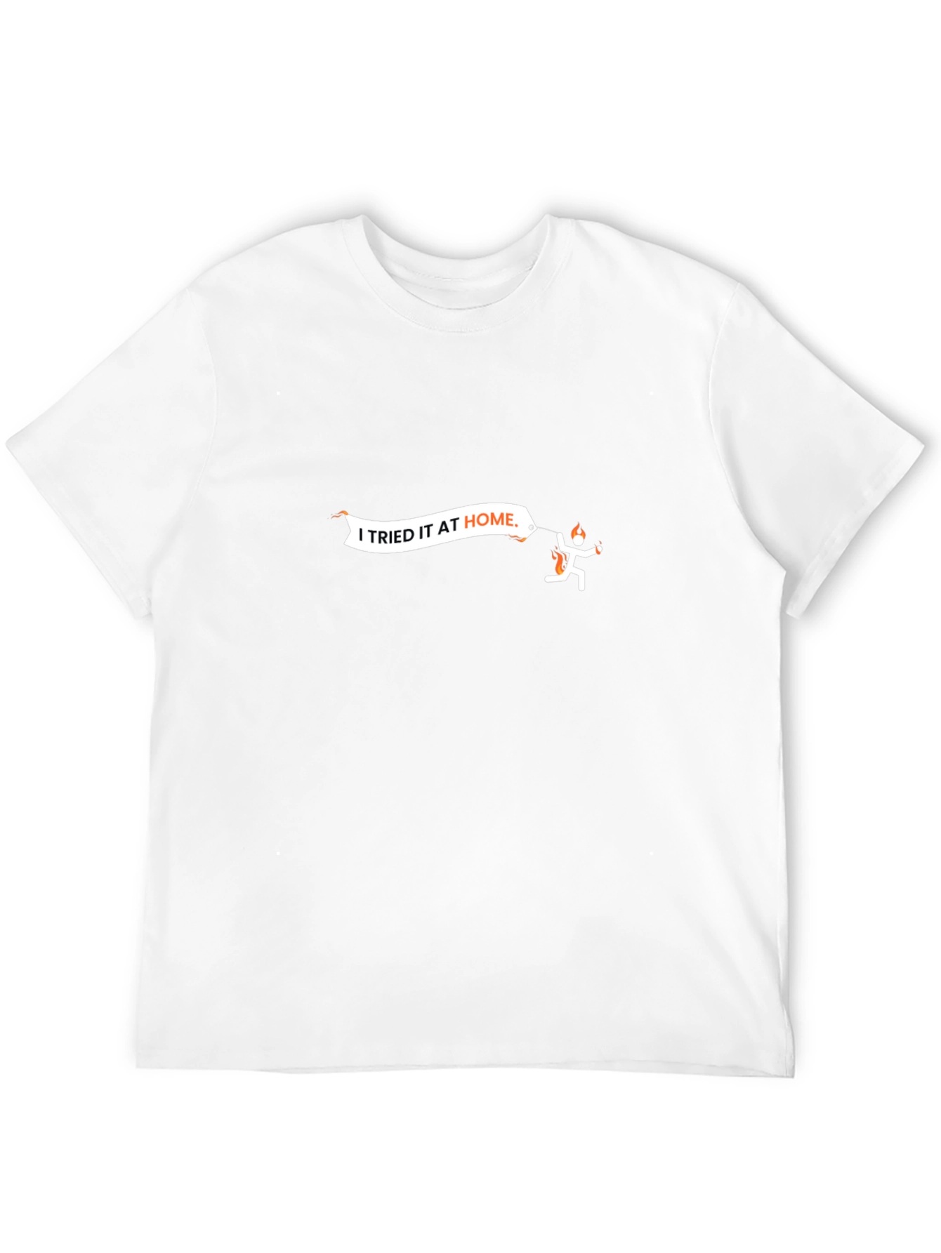 I Tried It At Home Graphic Tee