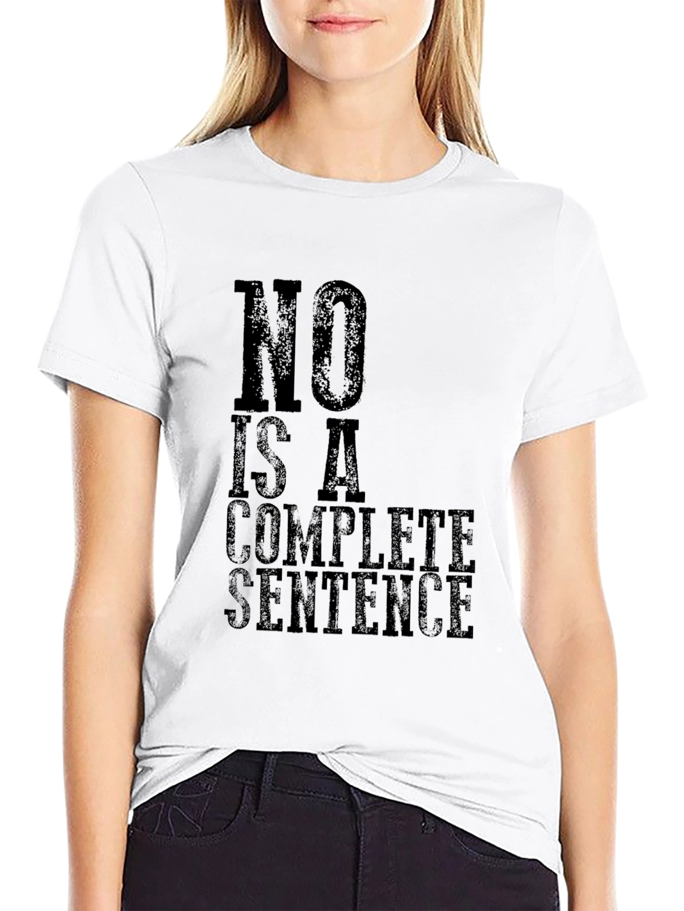 No Is A Complete Sentence Graphic T-Shirt