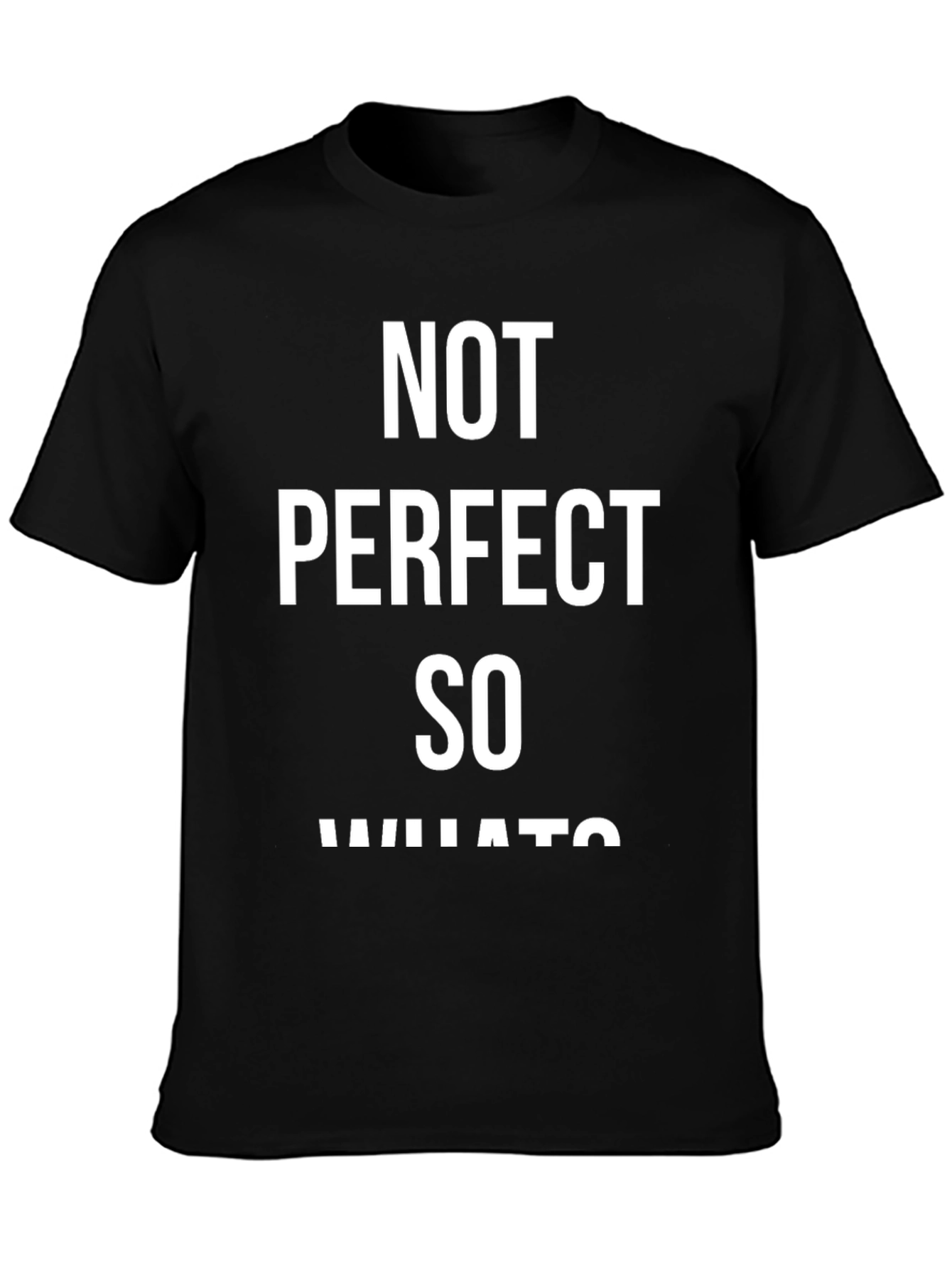 Not Perfect So What Graphic Tee