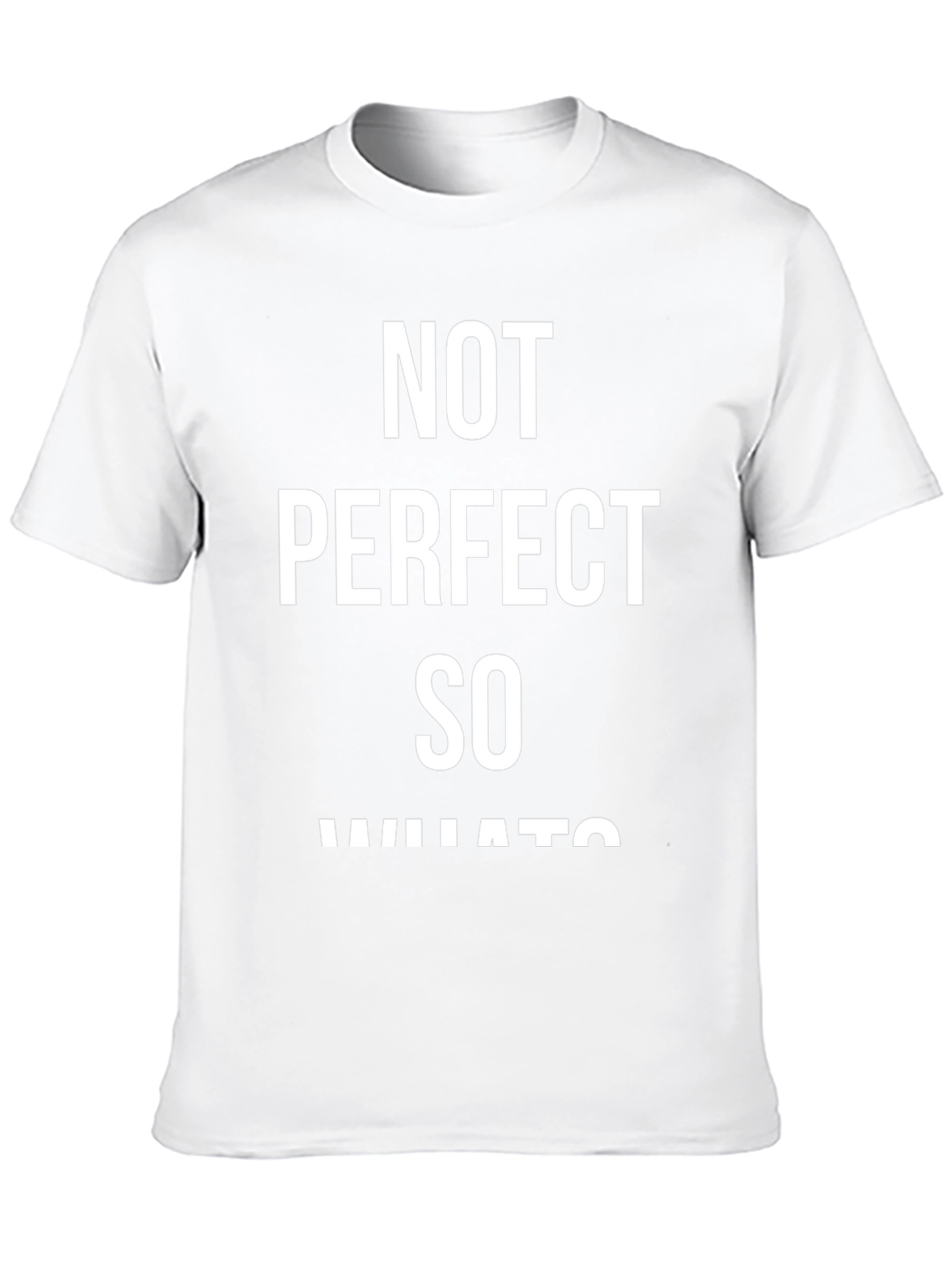 Not Perfect So What Graphic Tee