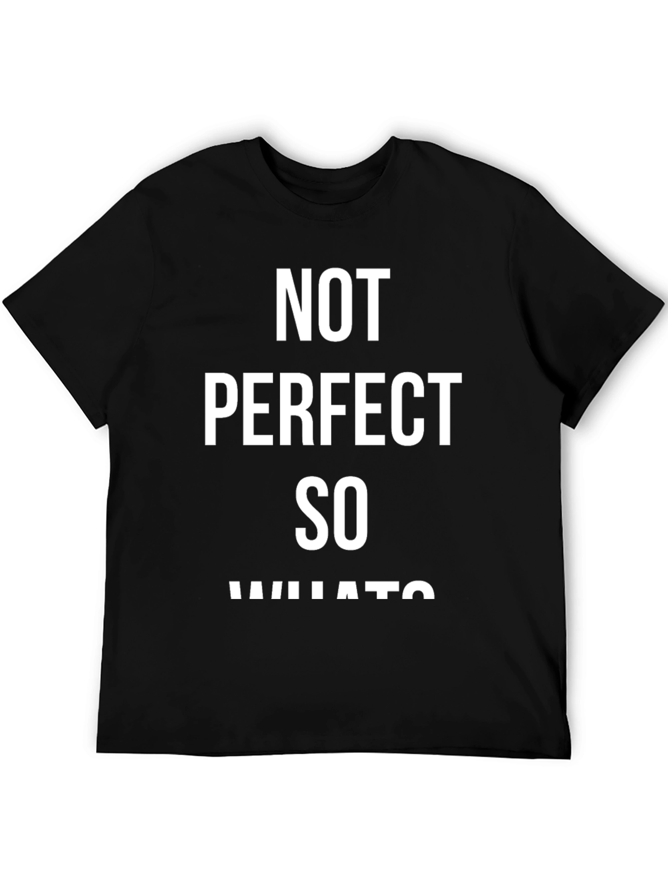 Not Perfect So What Graphic Tee