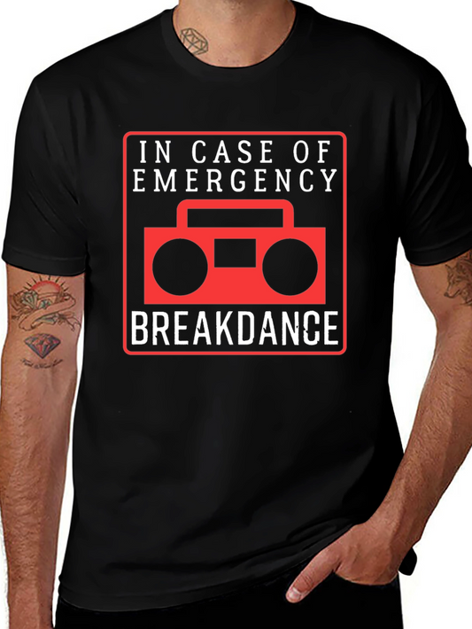Breakdance Emergency T-Shirt - Funny Music & Dance Tee