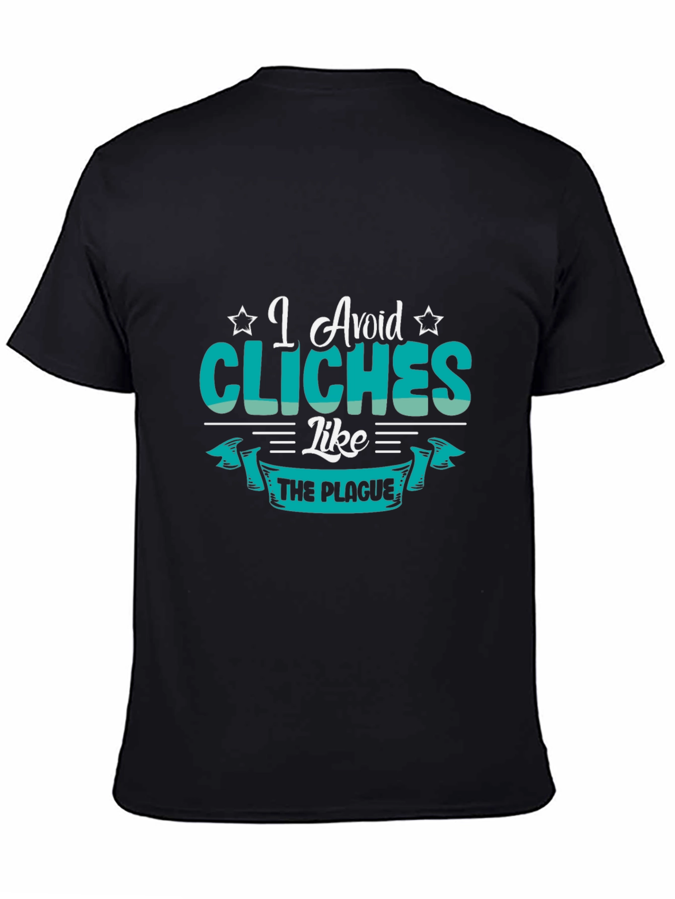 I Avoid Cliches Like The Plague T-Shirt