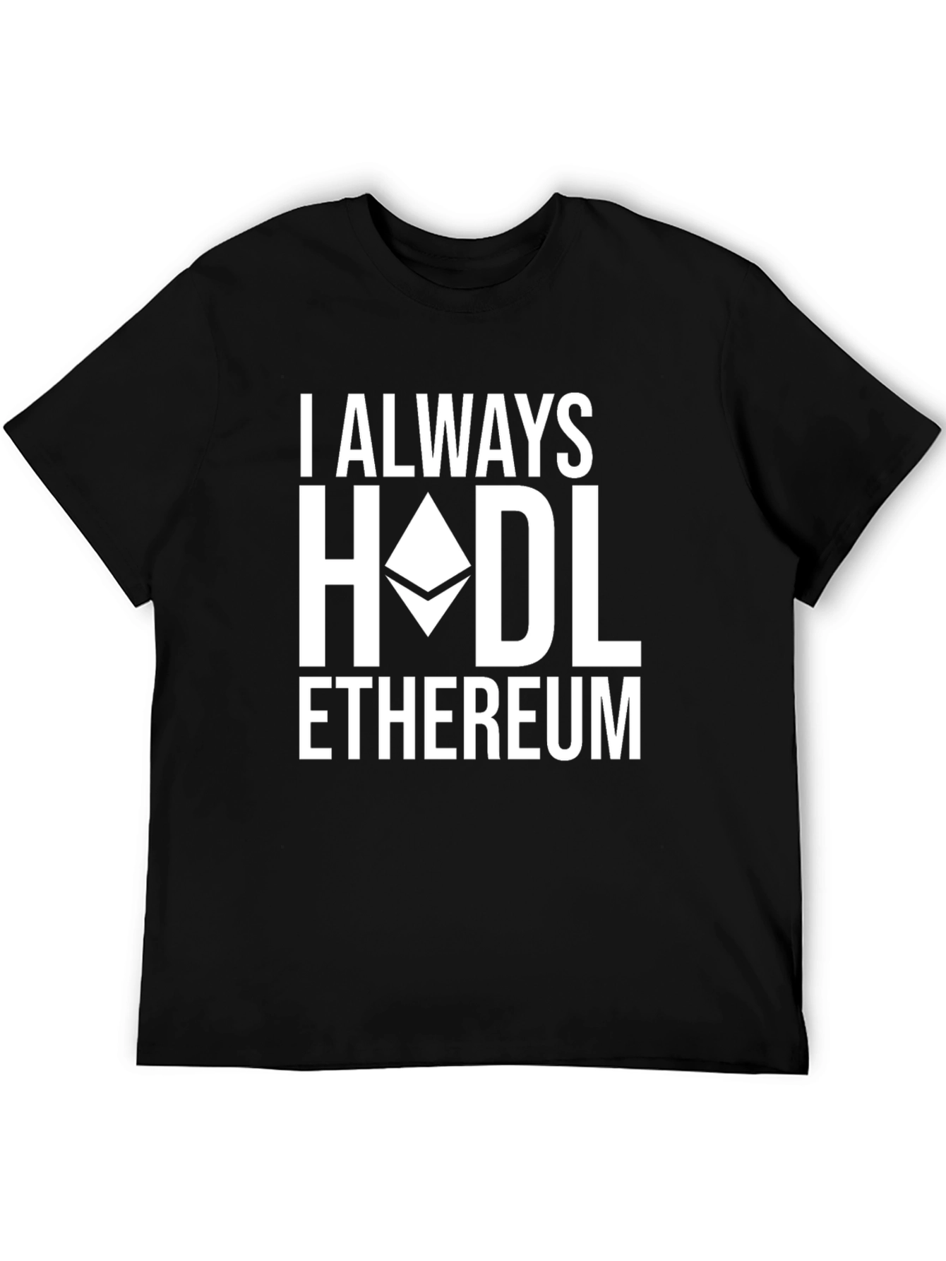 I Always HODL Ethereum Black T-Shirt