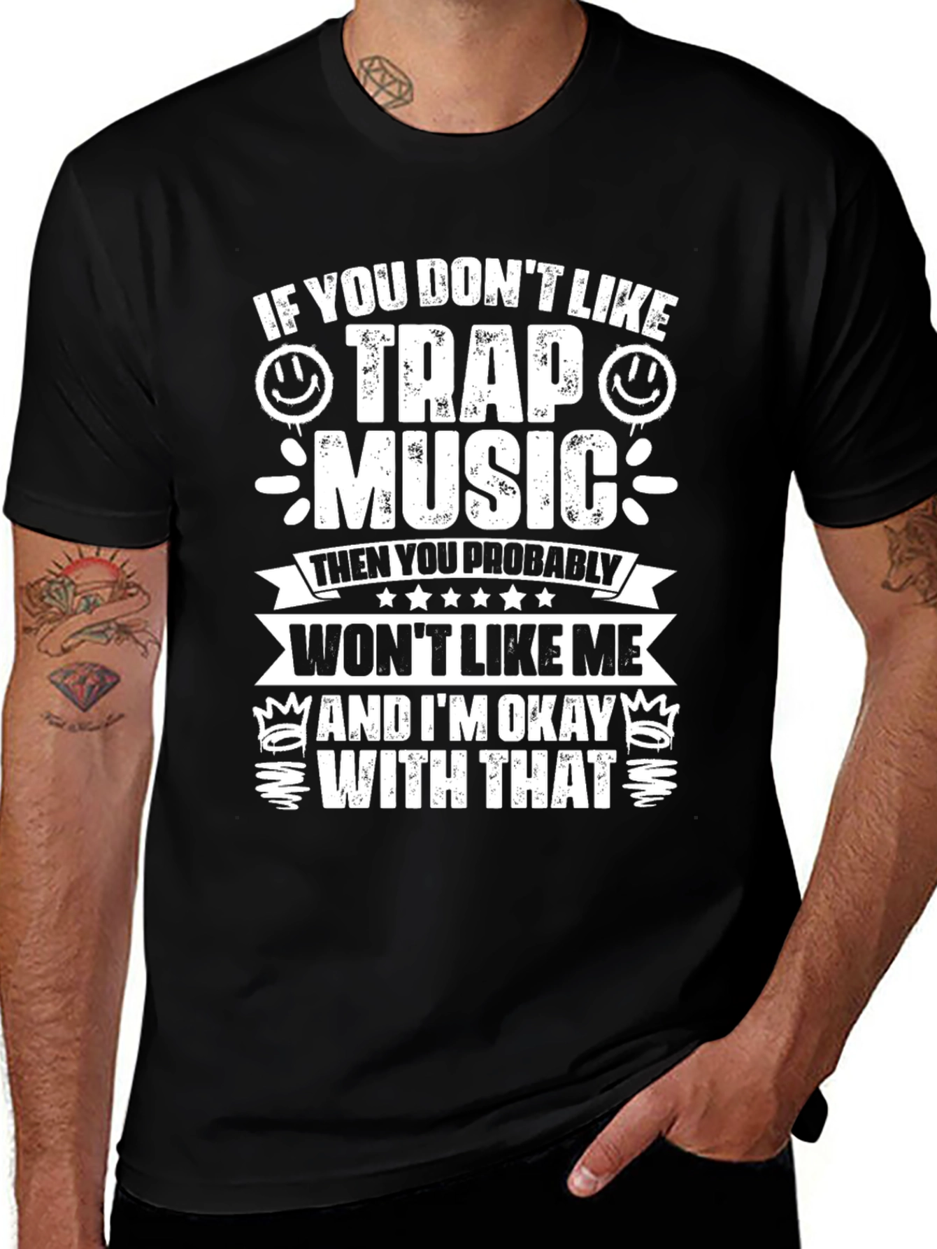 Trap Music T-Shirt - If You Dont Like