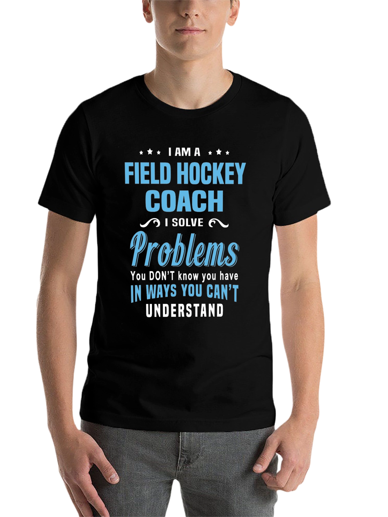 Field Hockey Coach T-Shirt: I Solve Problems