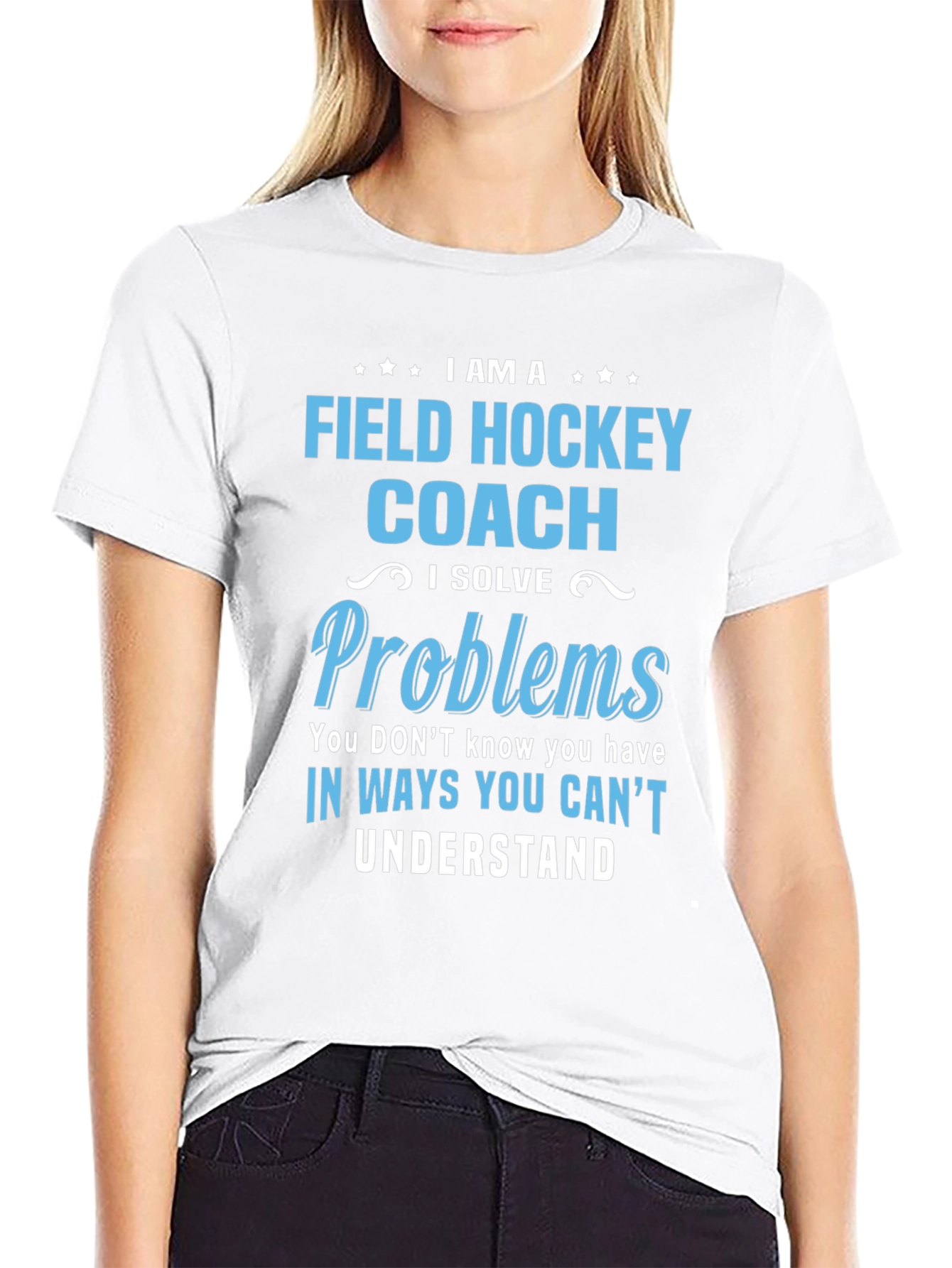 Field Hockey Coach T-Shirt: I Solve Problems