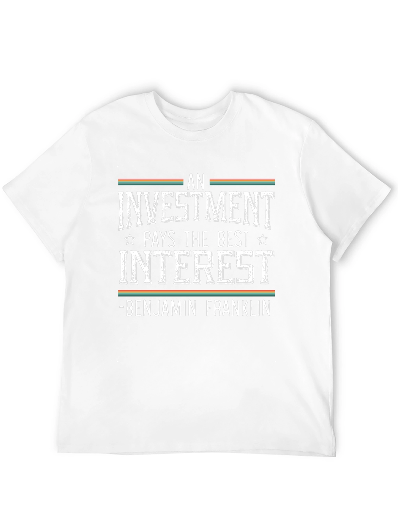 Investment Quote T-Shirt - Benjamin Franklin Inspired