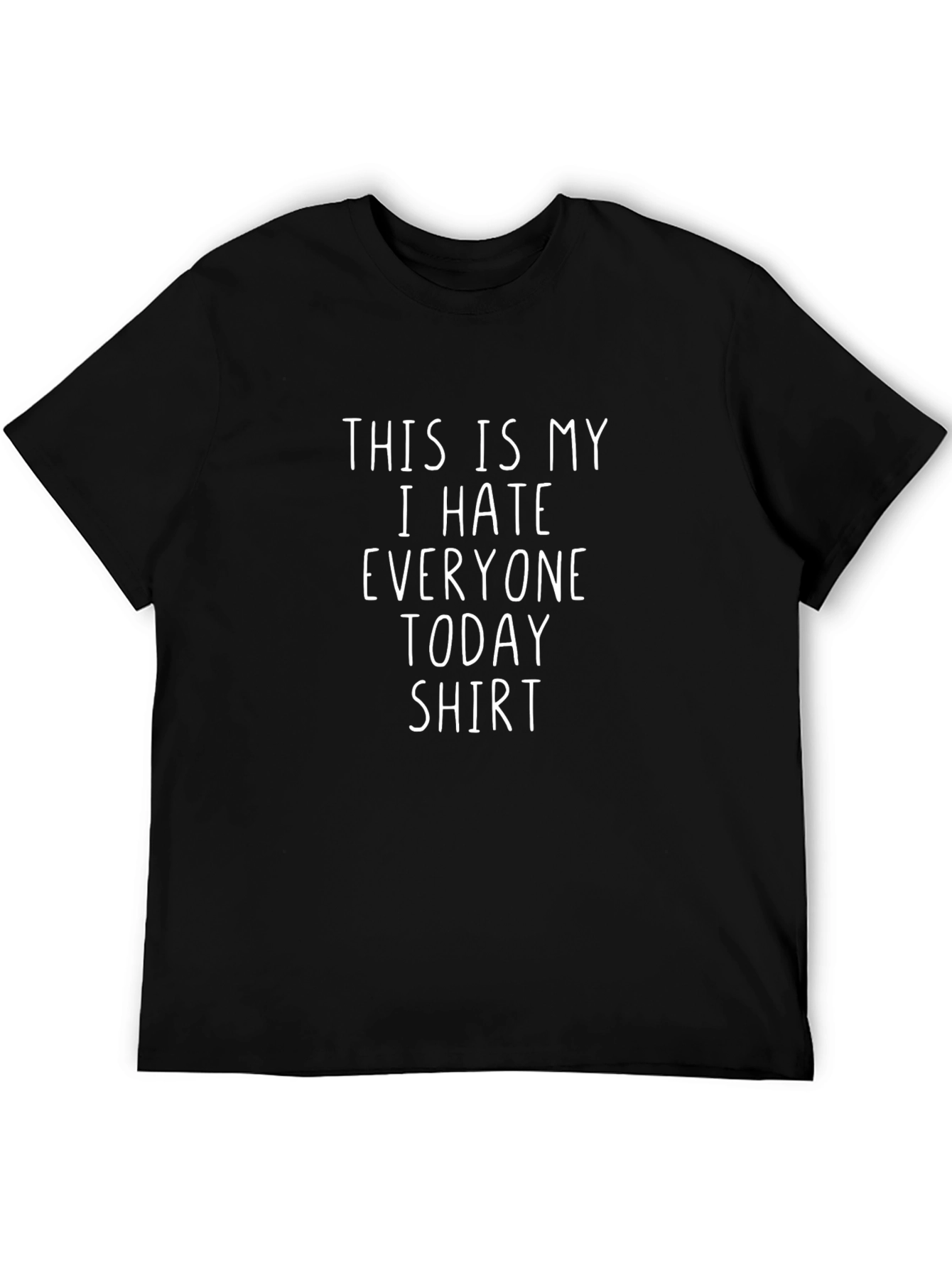 I Hate Everyone Today T-Shirt - Novelty Graphic Tee